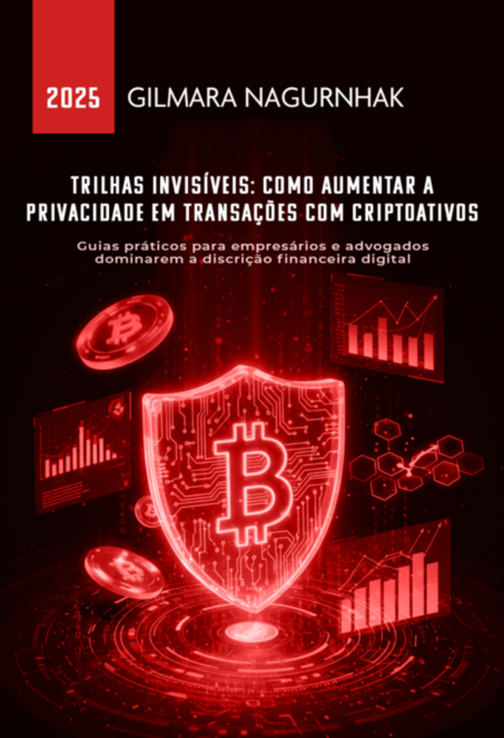 Trilhas Invisíveis: Como Aumentar A Privacidade Em Transações Com Criptoativos