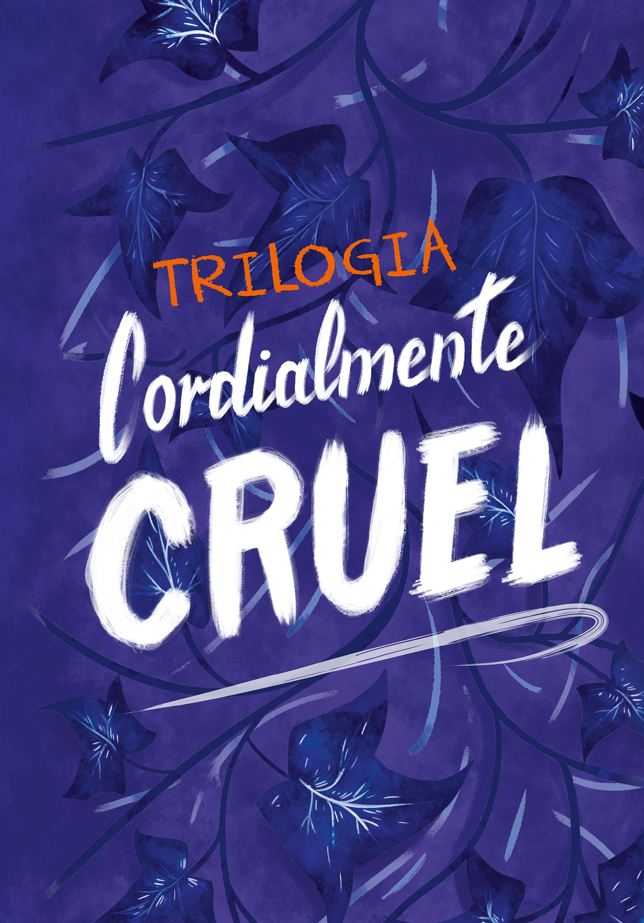 Trilogia Cordialmente Cruel