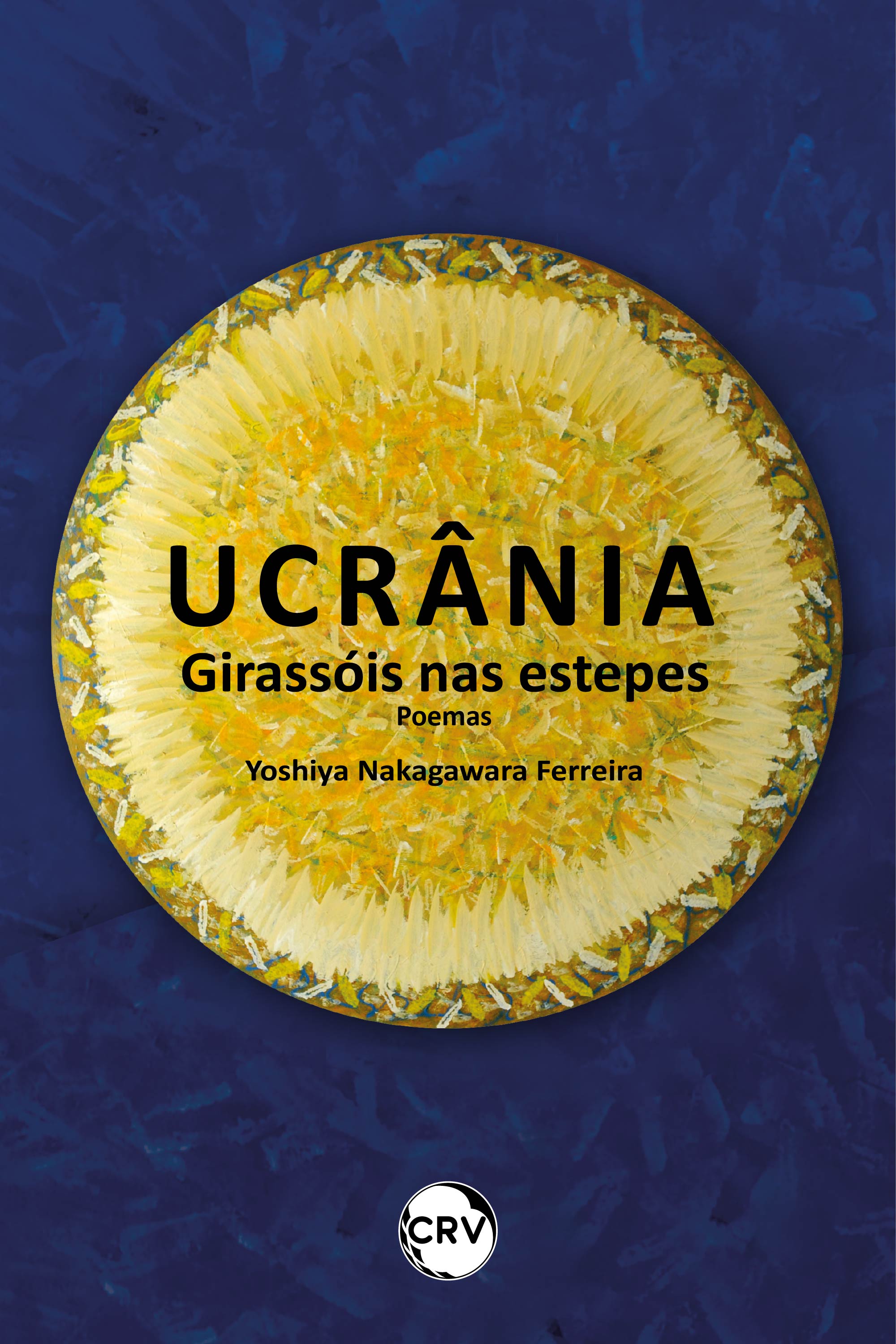 Ucrânia – Girassóis nas estepes