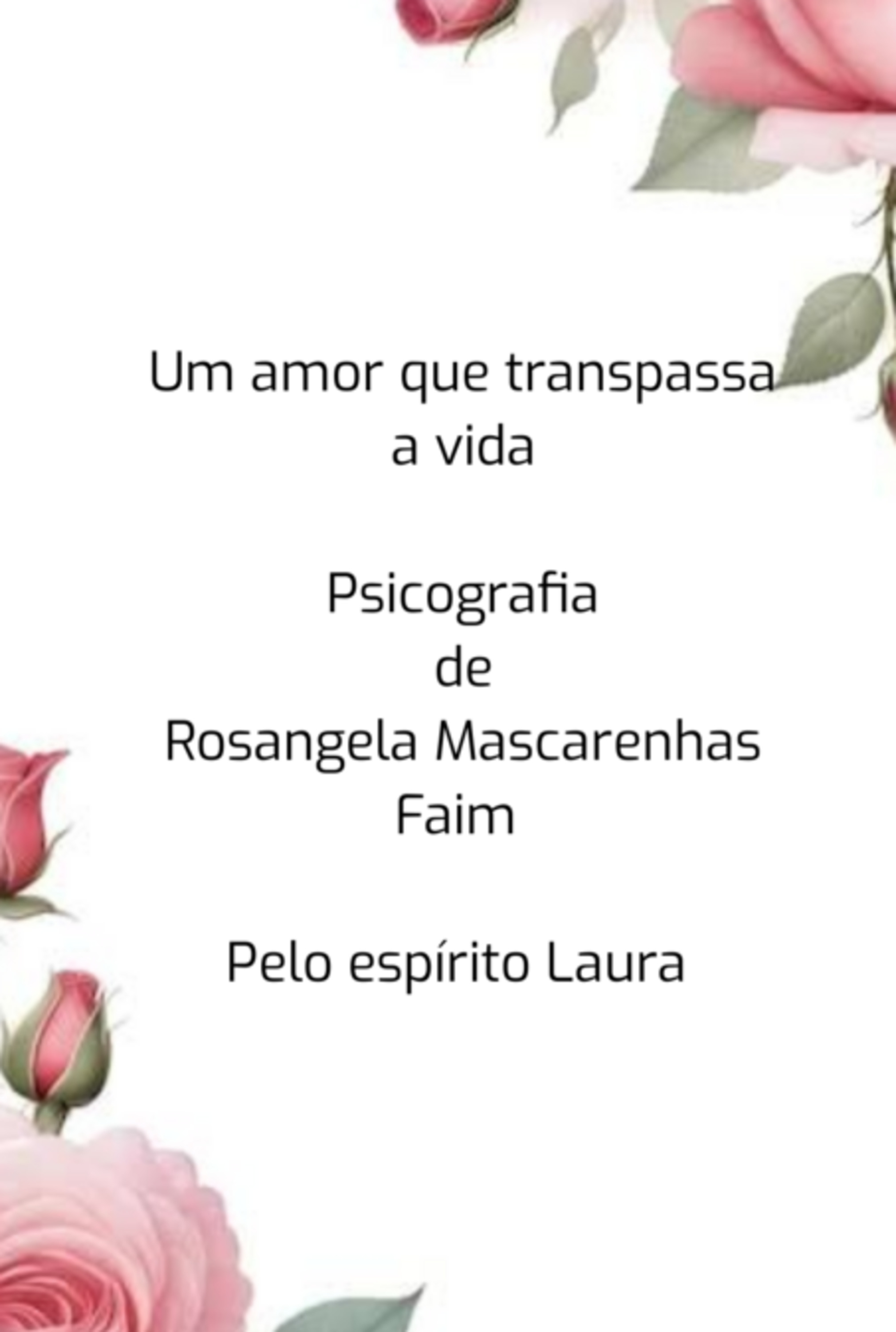 Um Amor Que Transpassa A Vida