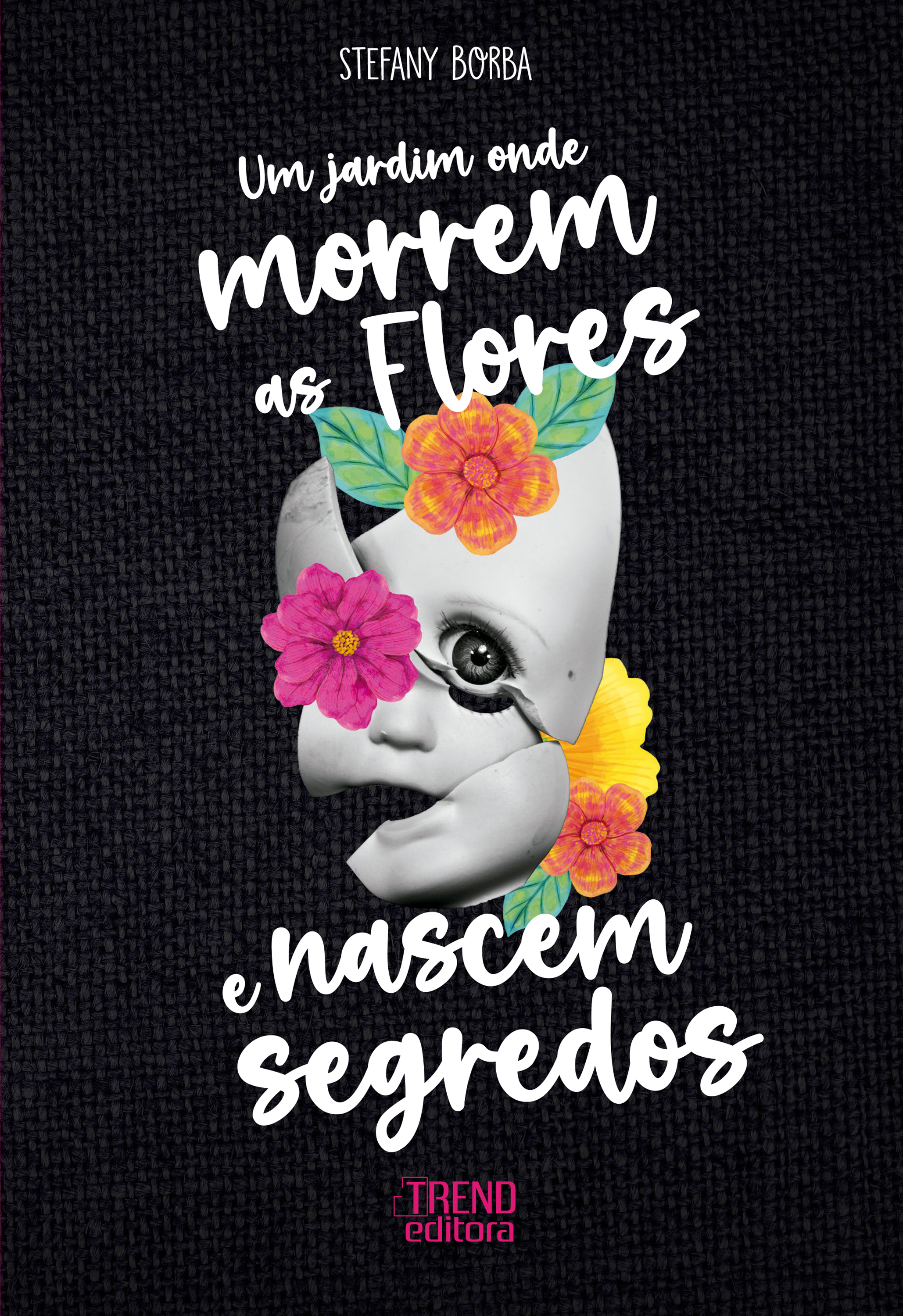 Um Jardim Onde Morrem as Flores e Nascem Segredos