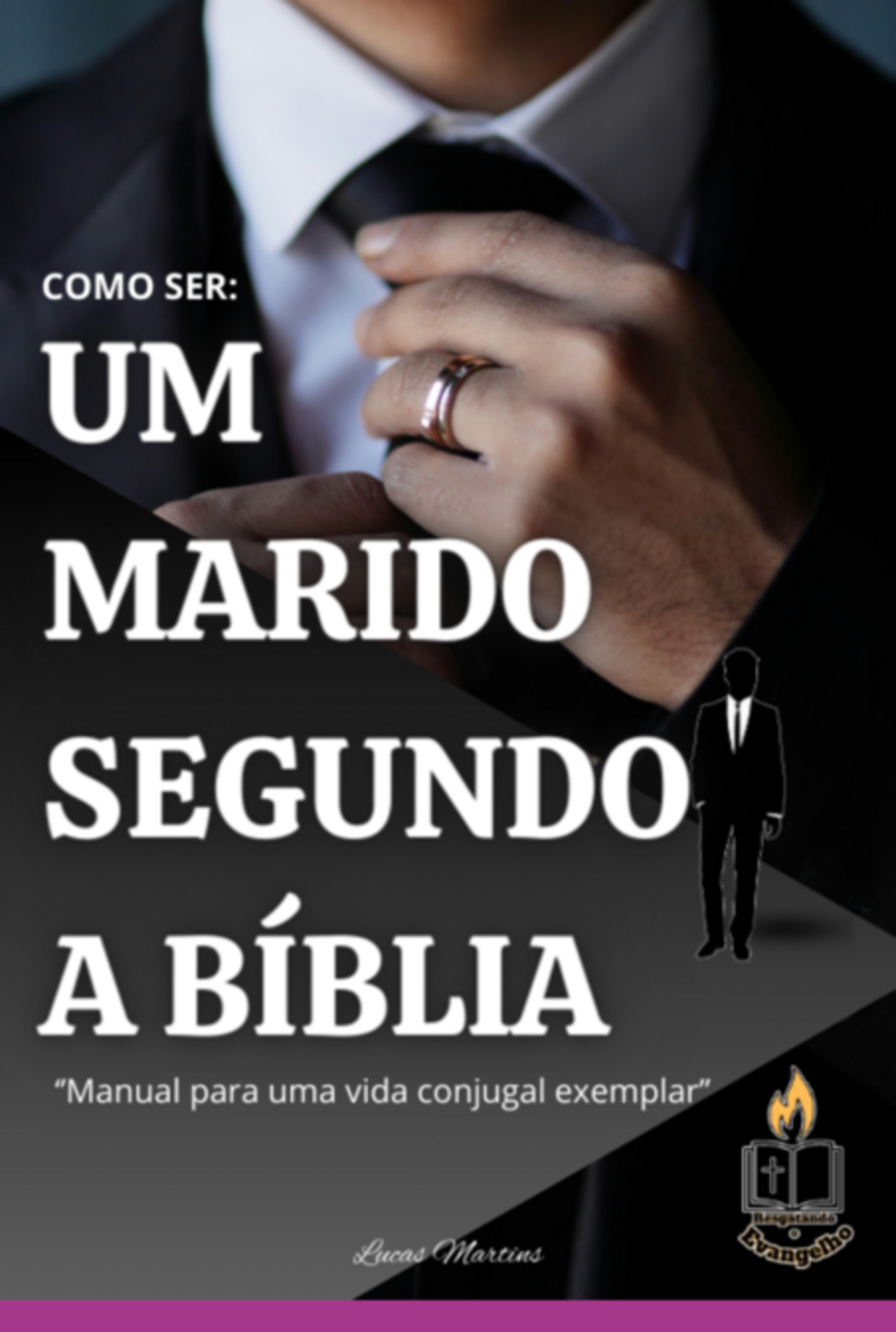 Um Marido Segundo A Bíblia