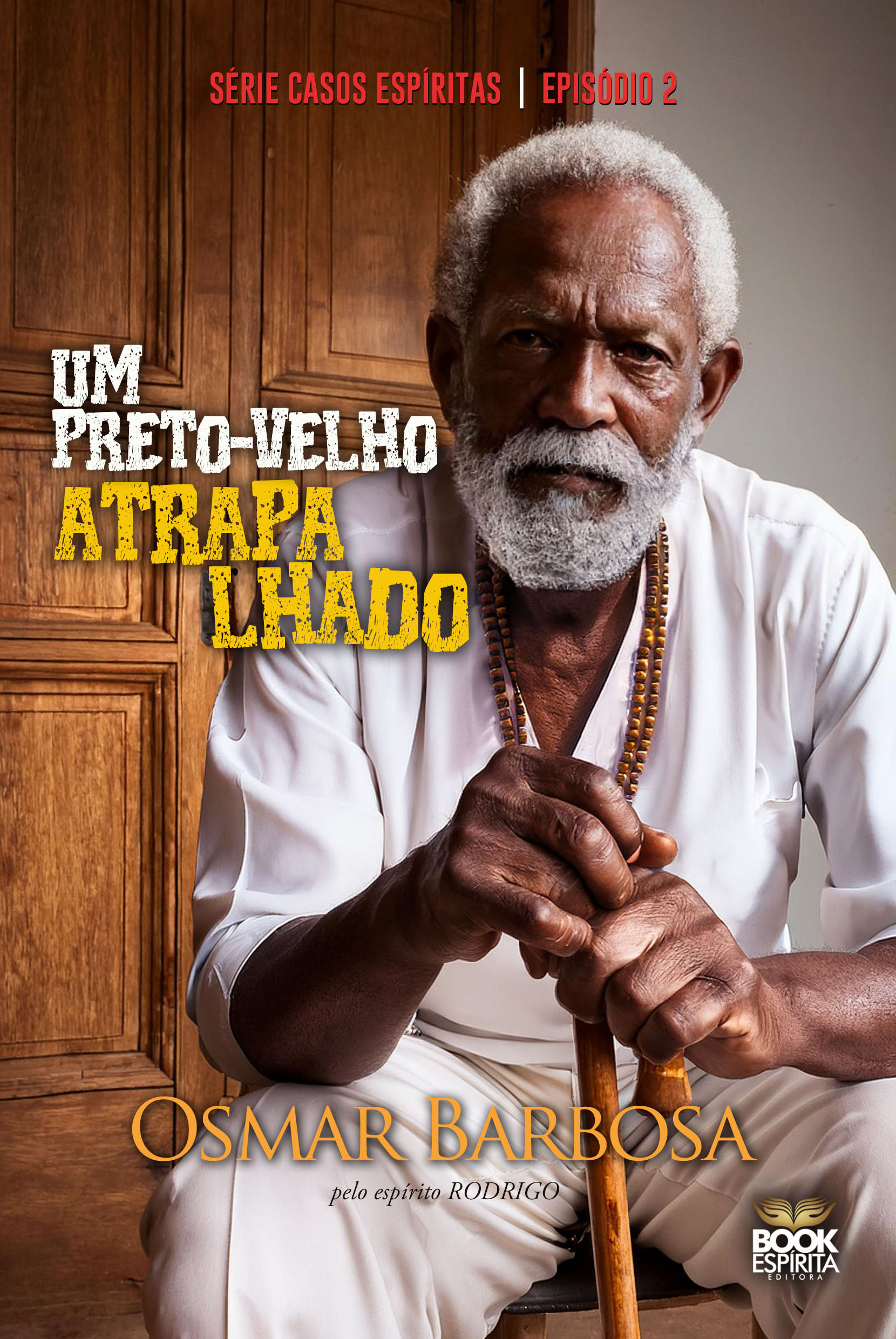 Um Preto-velho Atrapalhado - Série Casos Espíritas - Episódio 02