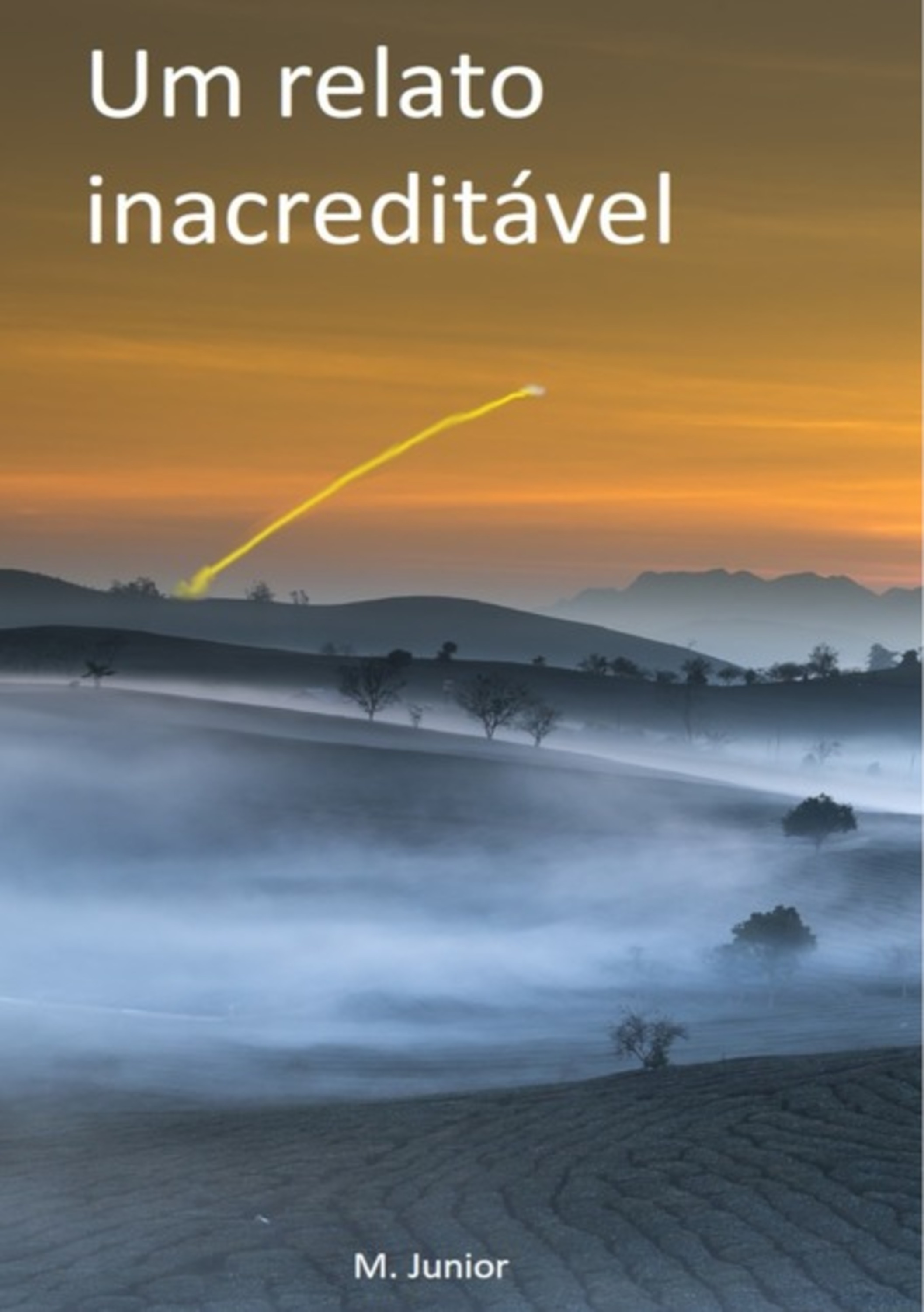 Um Relato Inacreditável