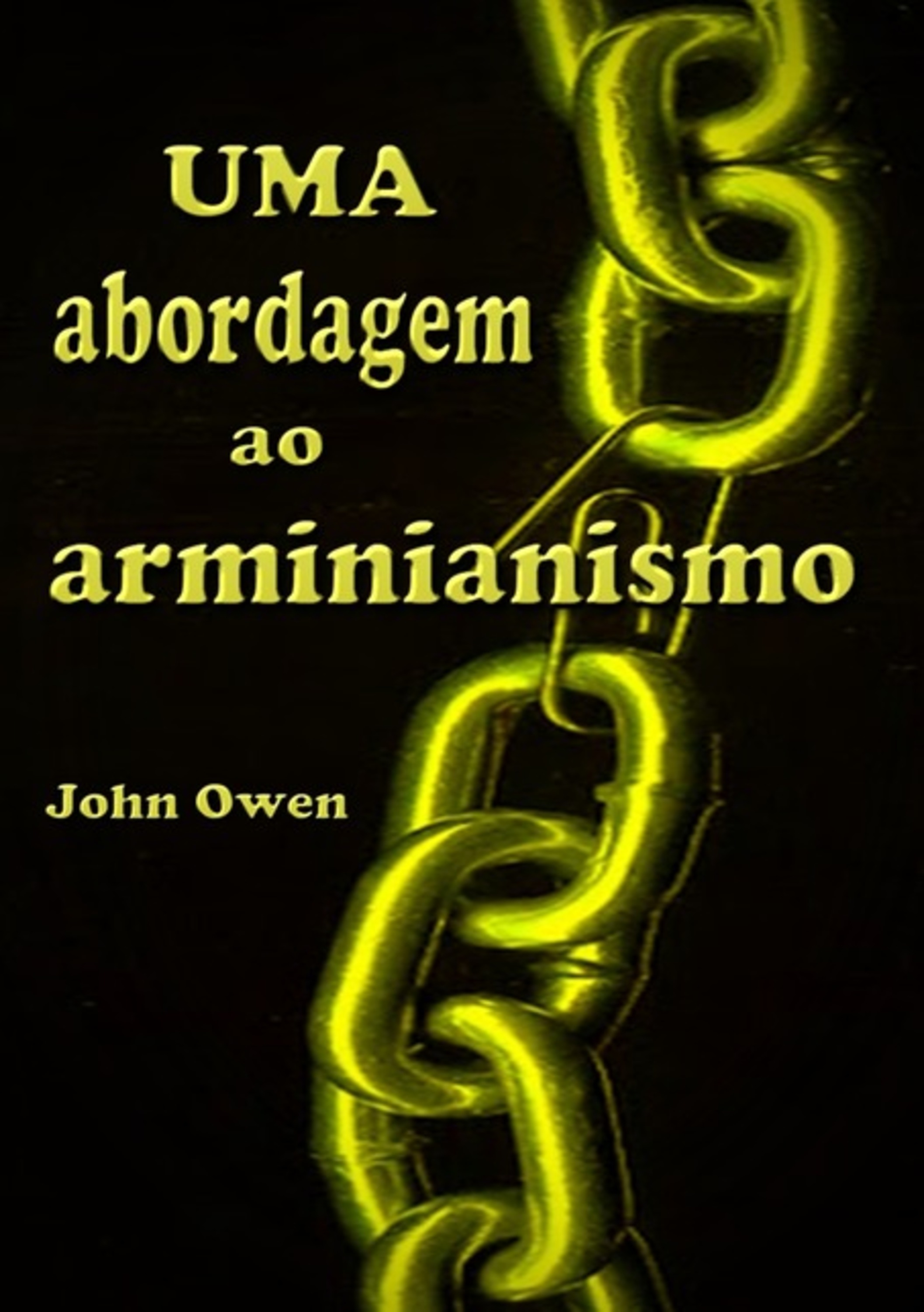 Uma Abordagem Ao Arminianismo