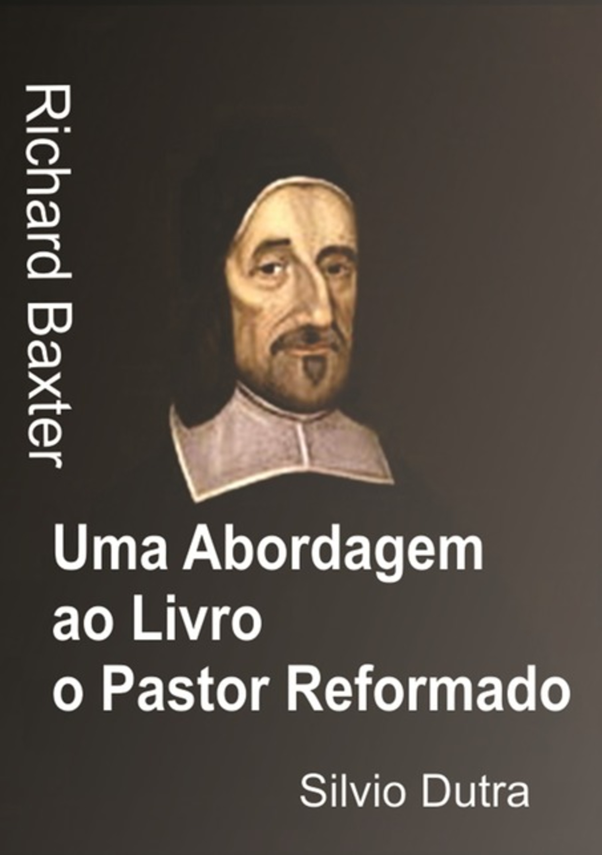 Uma Abordagem Ao Livro O Pastor Reformado