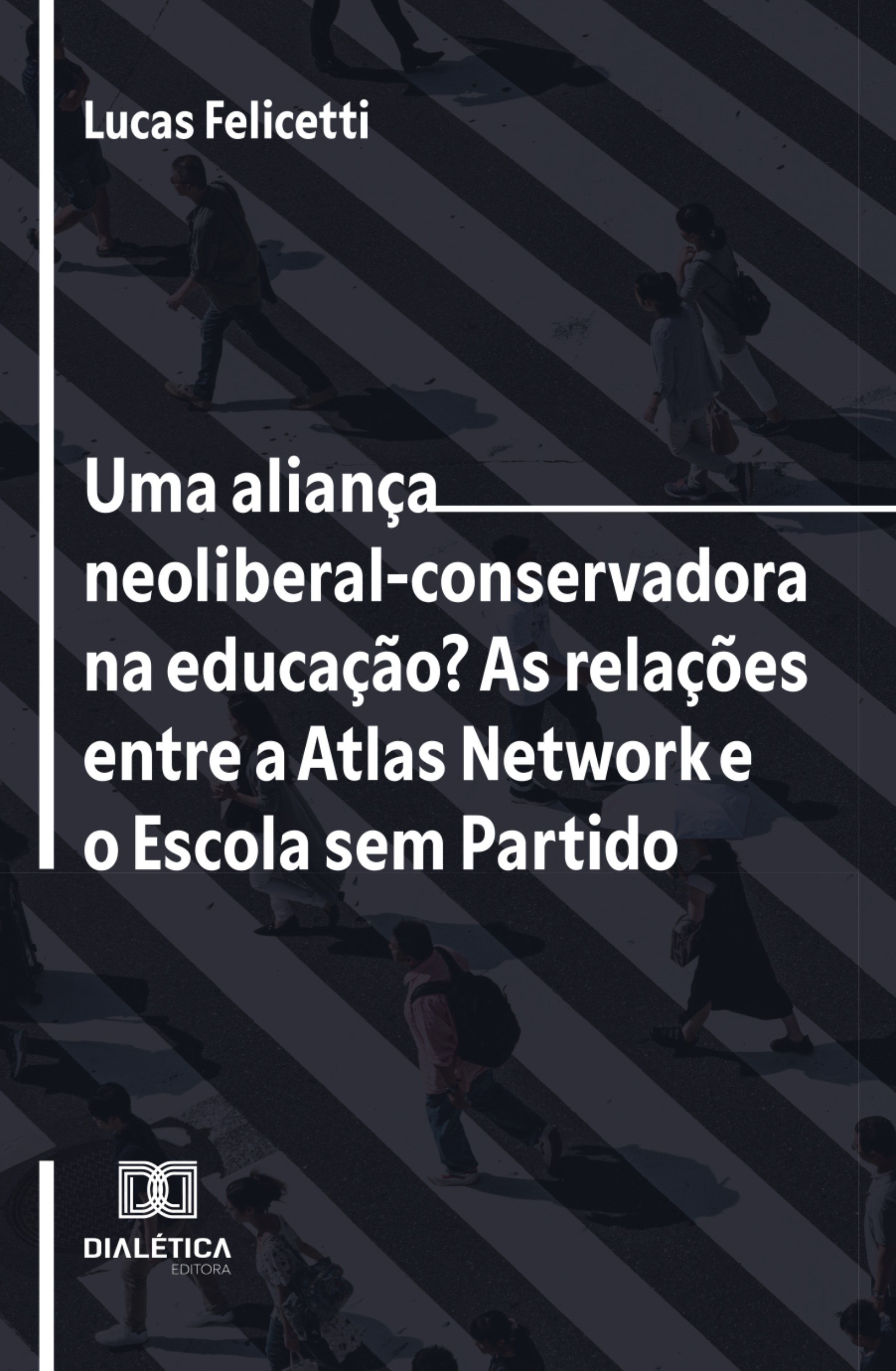 Uma aliança neoliberal-conservadora na educação? As relações entre a Atlas Network e o Escola sem Partido