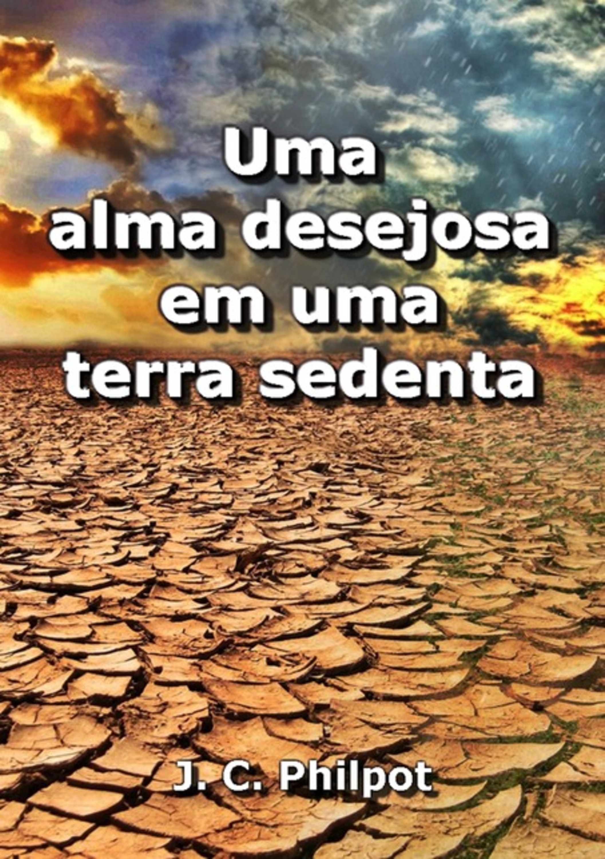 Uma Alma Desejosa Em Uma Terra Sedenta