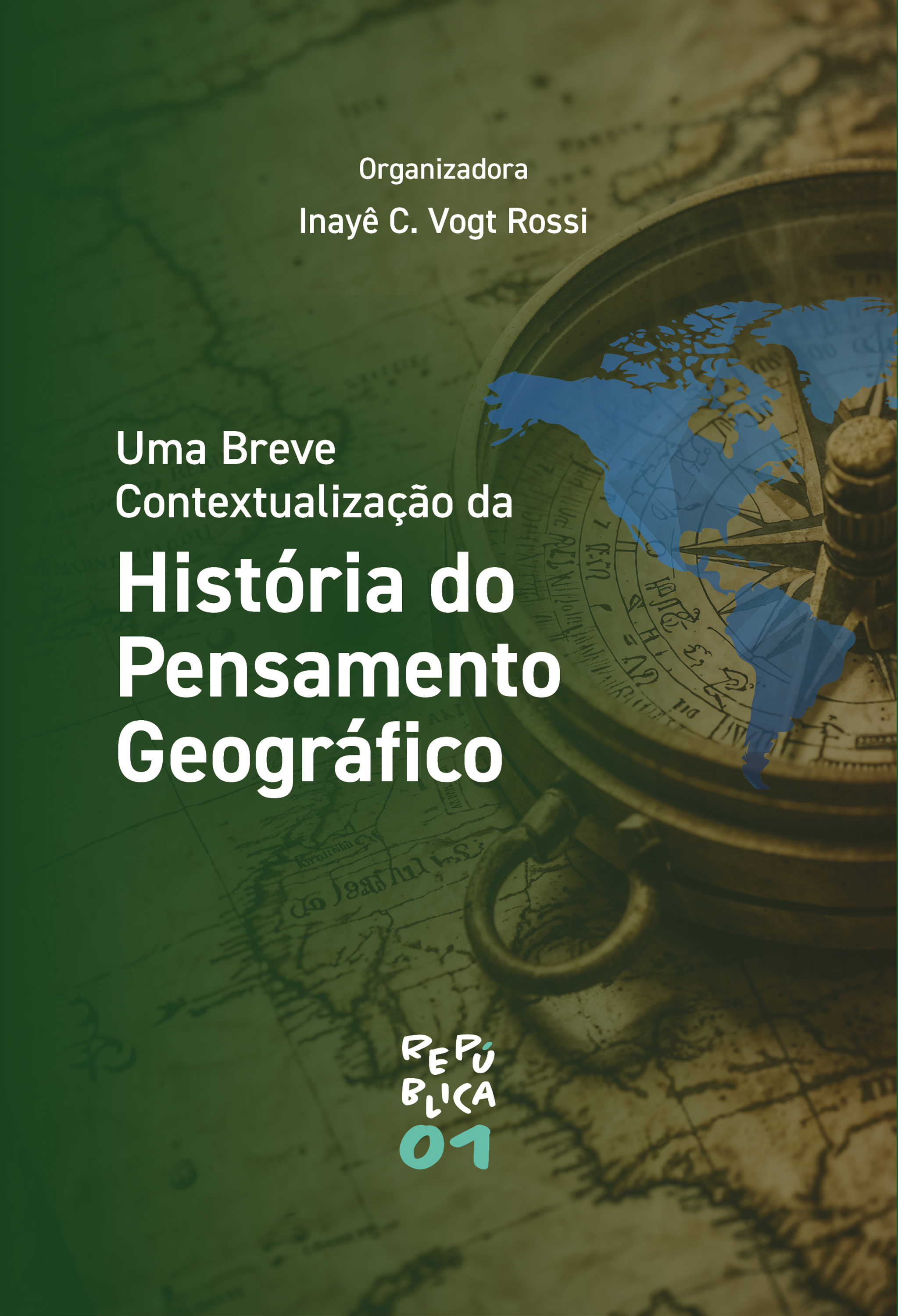 Uma Breve Contextualização da História do Pensamento Geográfico