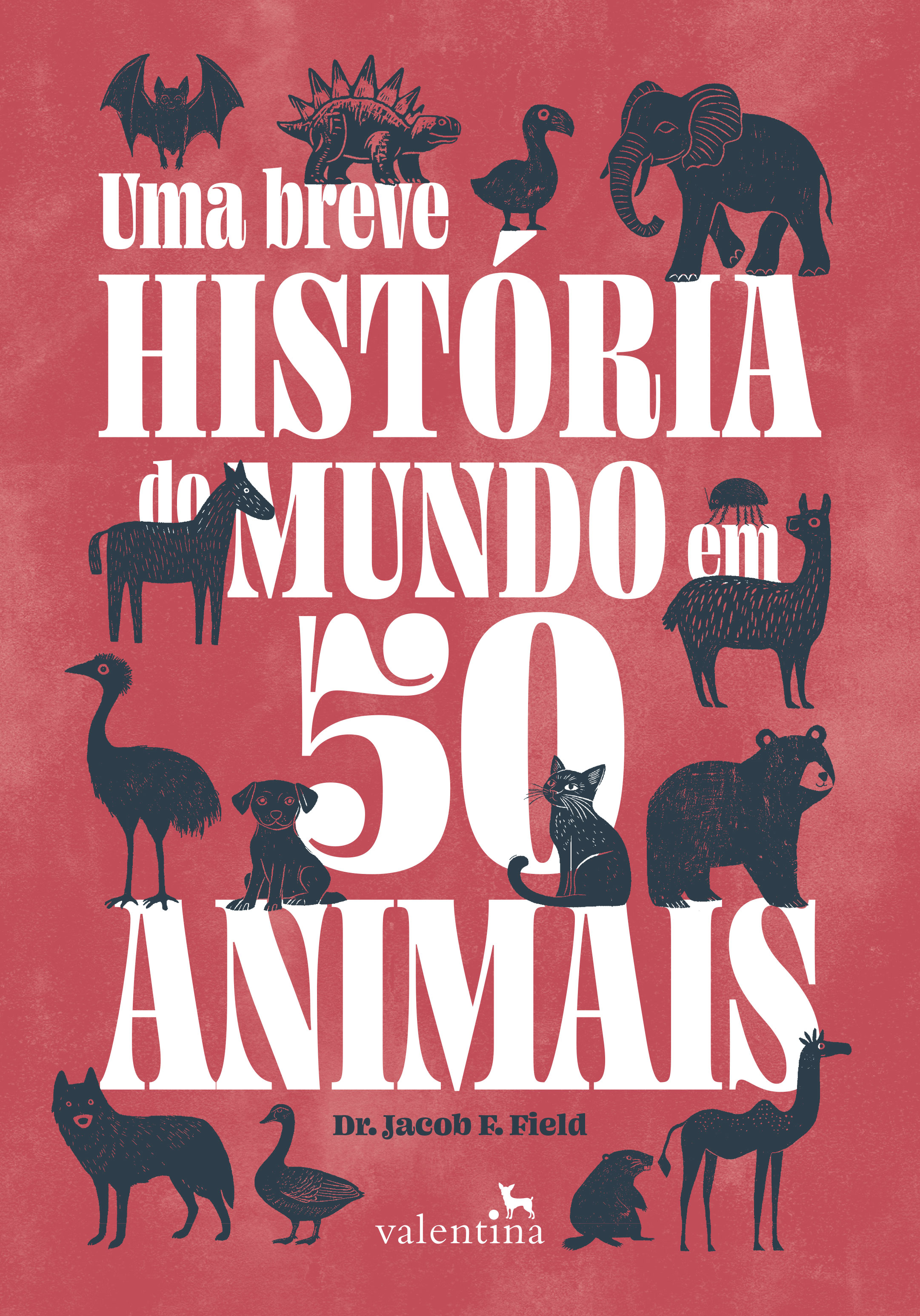 Uma breve história do mundo em 50 animais