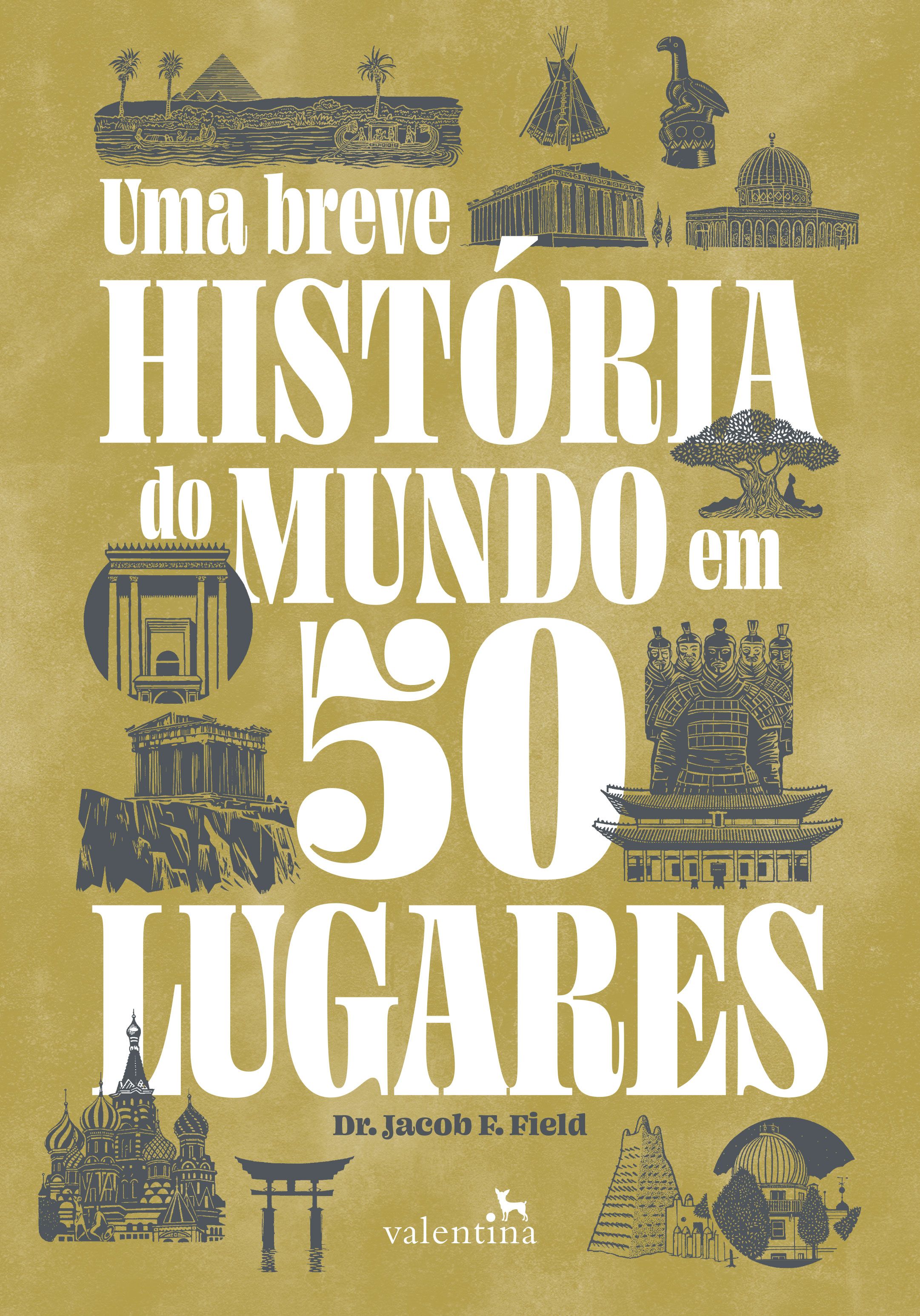 Uma breve história do mundo em 50 lugares