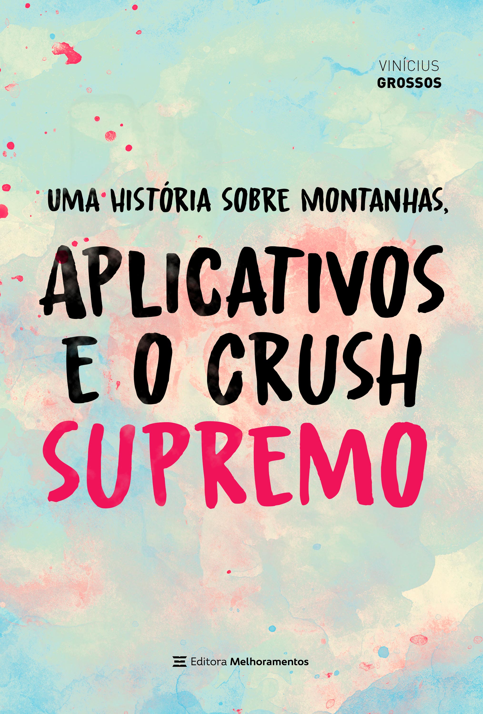 Uma História sobre Montanhas, Aplicativos e o Crush Supremo