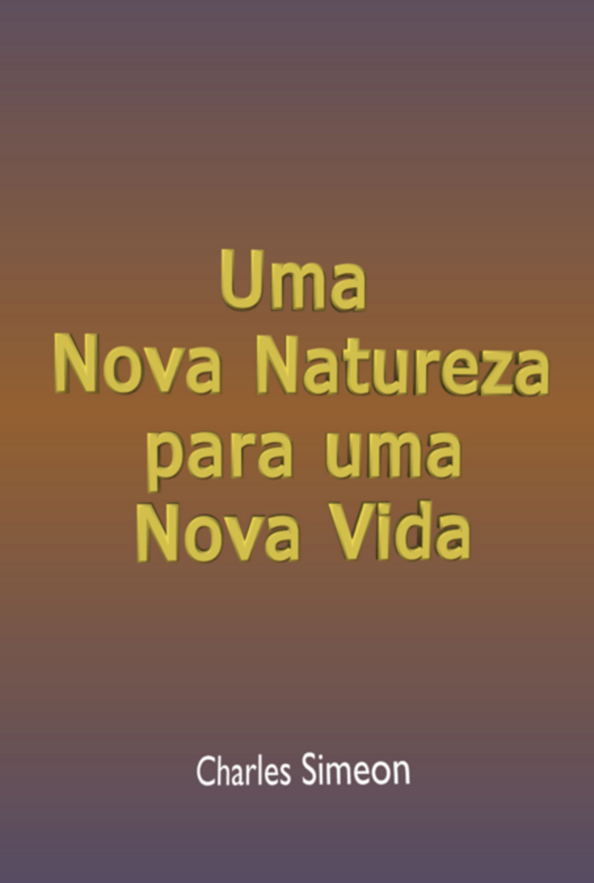 Uma Nova Natureza Para Uma Nova Vida
