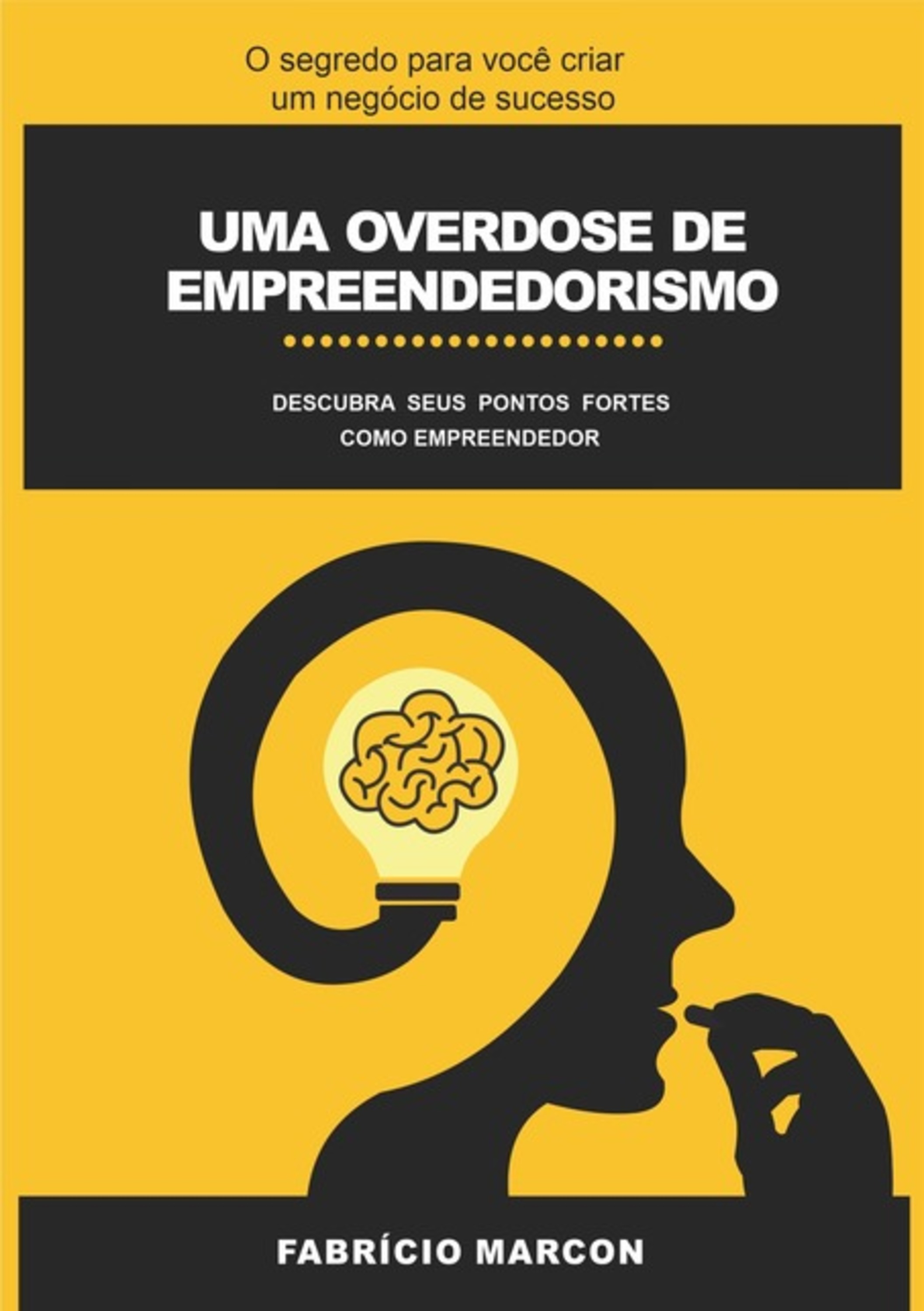 Uma Overdose De Empreendedorismo