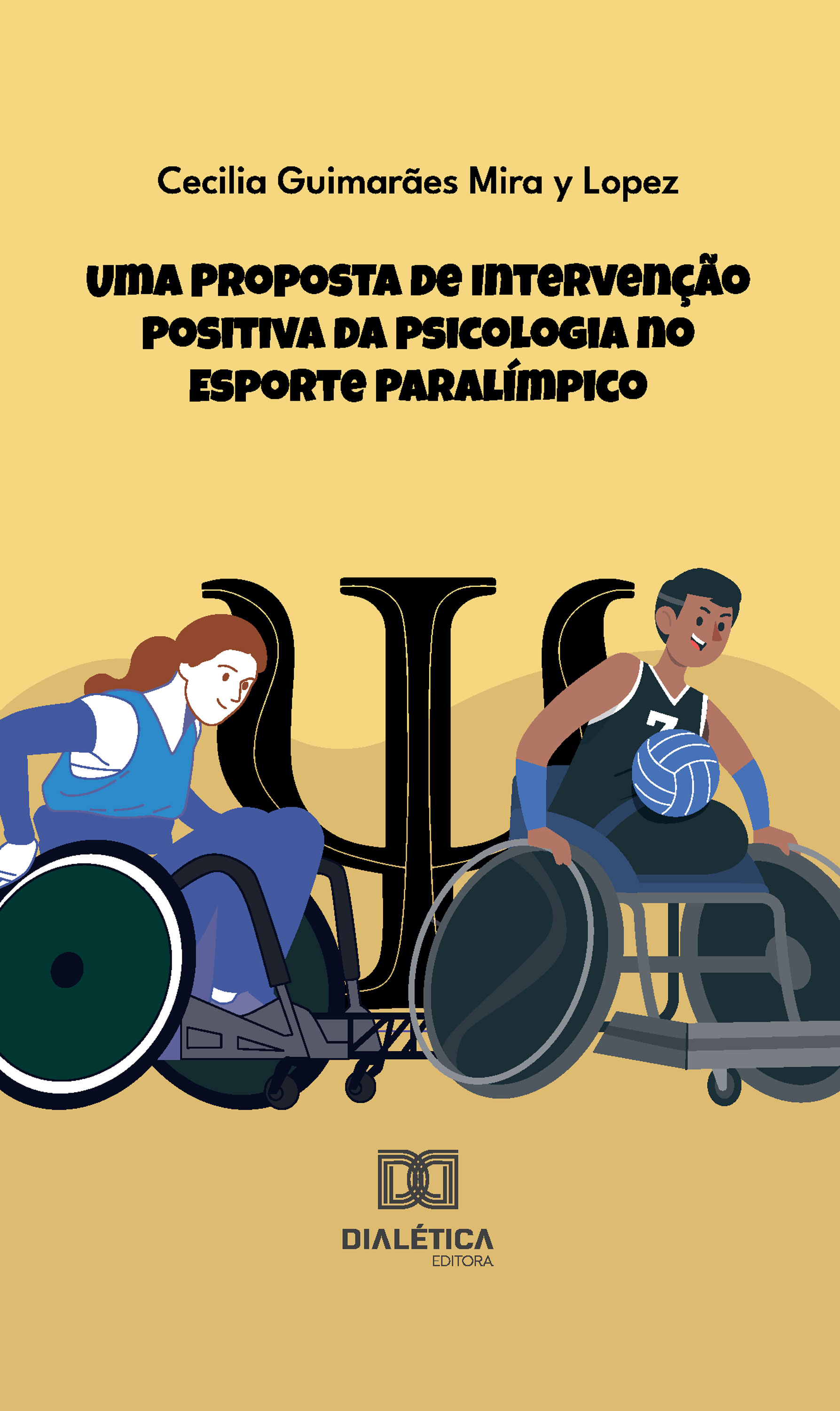 Uma Proposta de Intervenção Positiva da Psicologia no Esporte Paralímpico
