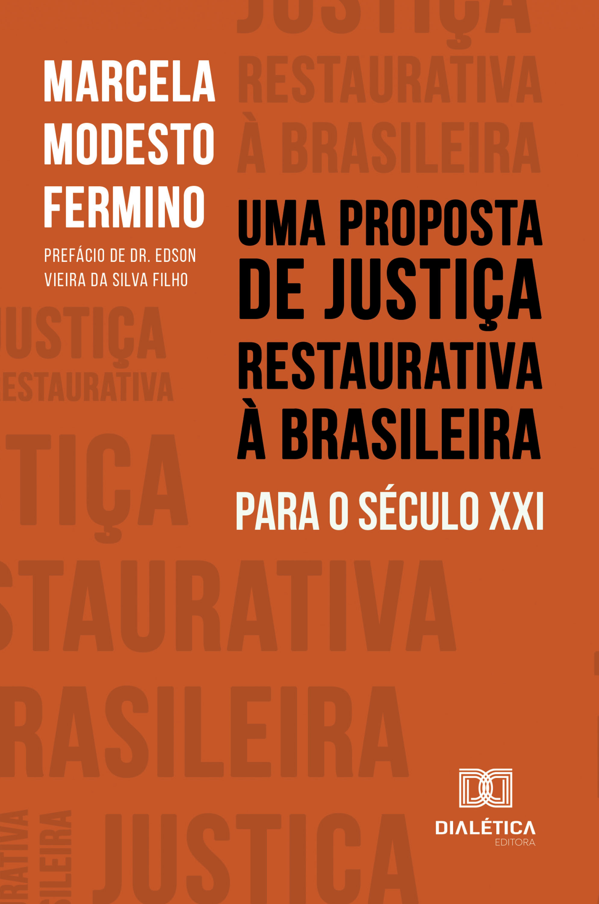 Uma Proposta de Justiça Restaurativa à Brasileira para o Século XXI