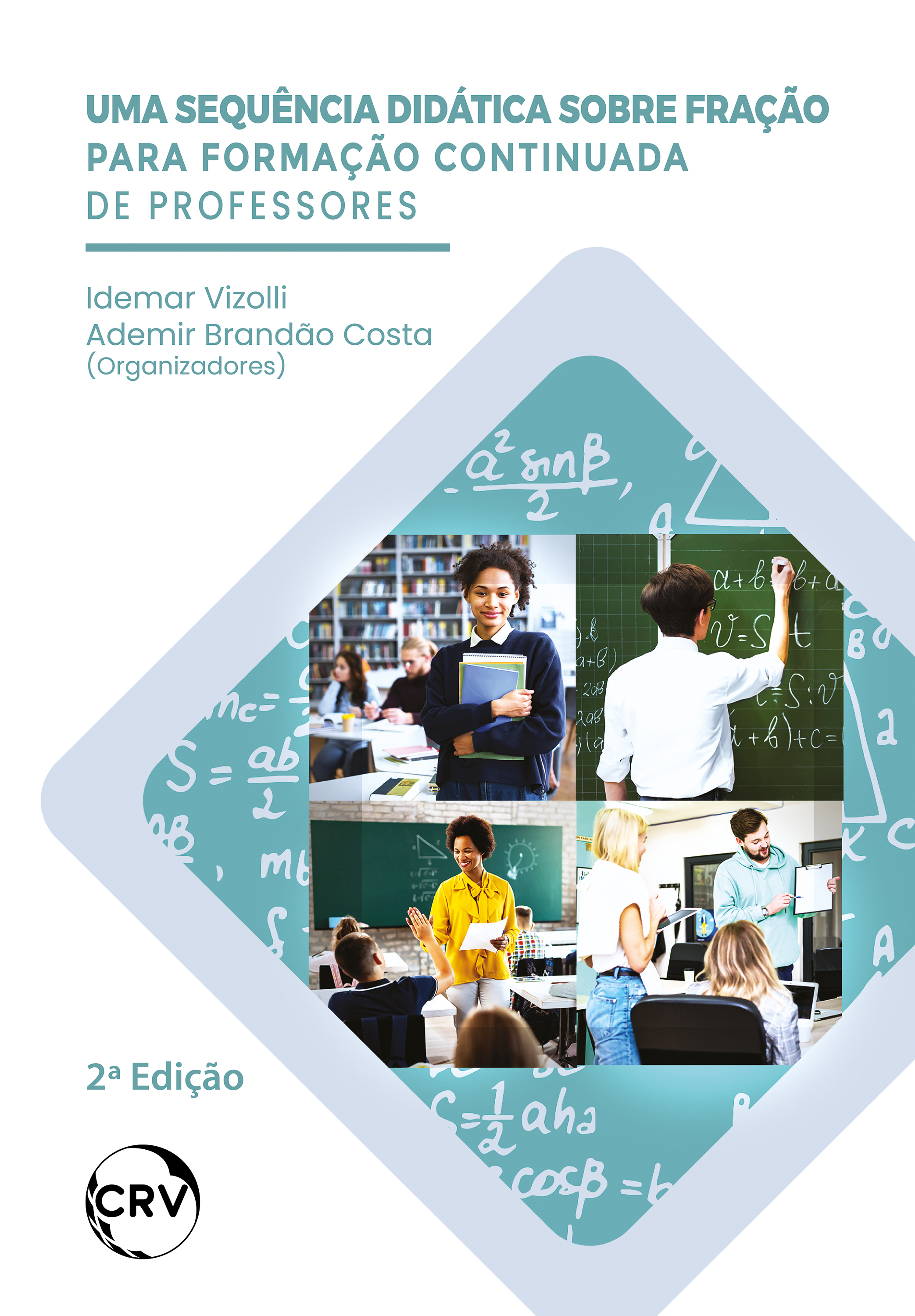 Uma sequência didática sobre fração para formação continuada de professores – 2ª Edição