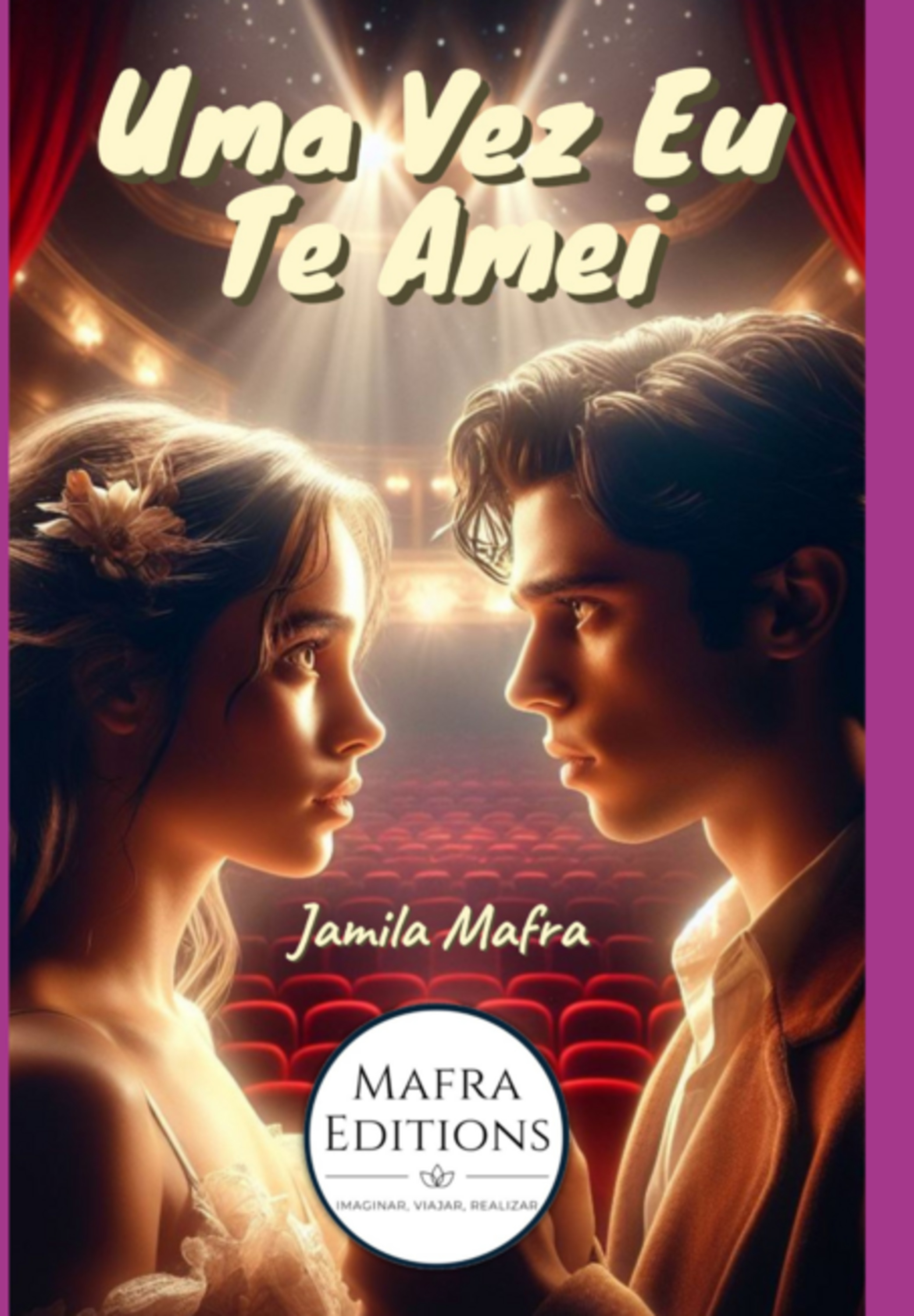 Uma Vez Eu Te Amei (coleção Novos Romances)