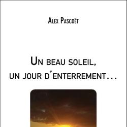 Un beau soleil, un jour d'enterrement…