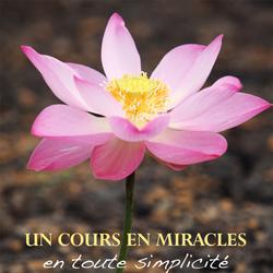 Un Cours en miracles en toute simplicité