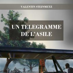 Un télégramme de l'asile