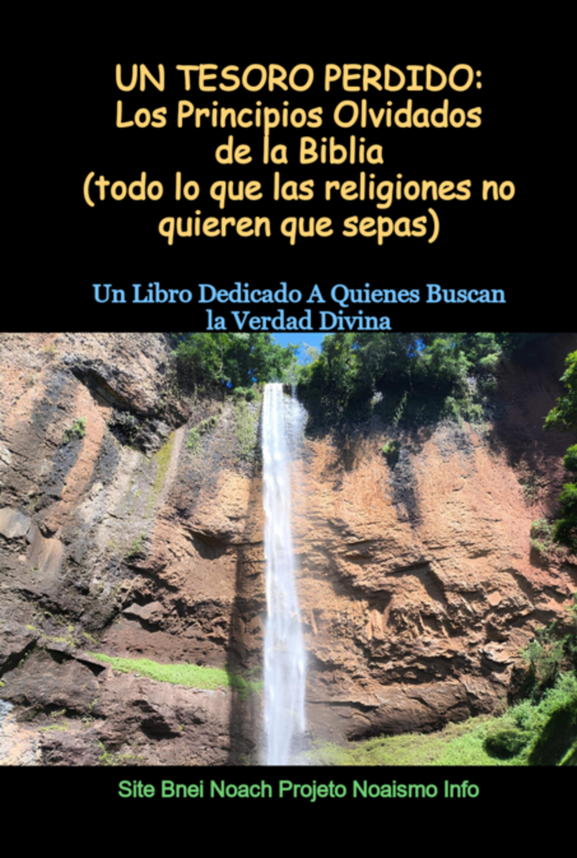 Un Tesoro Perdido: Los Principios Olvidados De La Biblia (todo Lo Que Las Religiones No Quieren Que Sepas)
