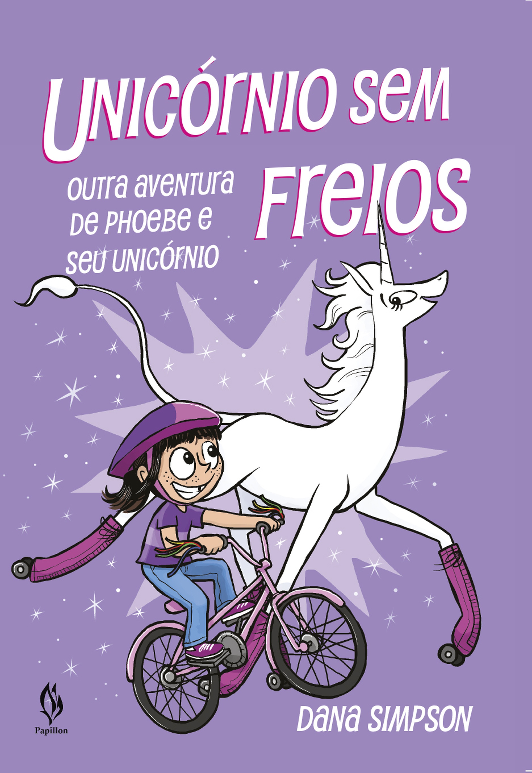 Unicórnio sem freios: outra aventura de Phoebe e seu unicórnio