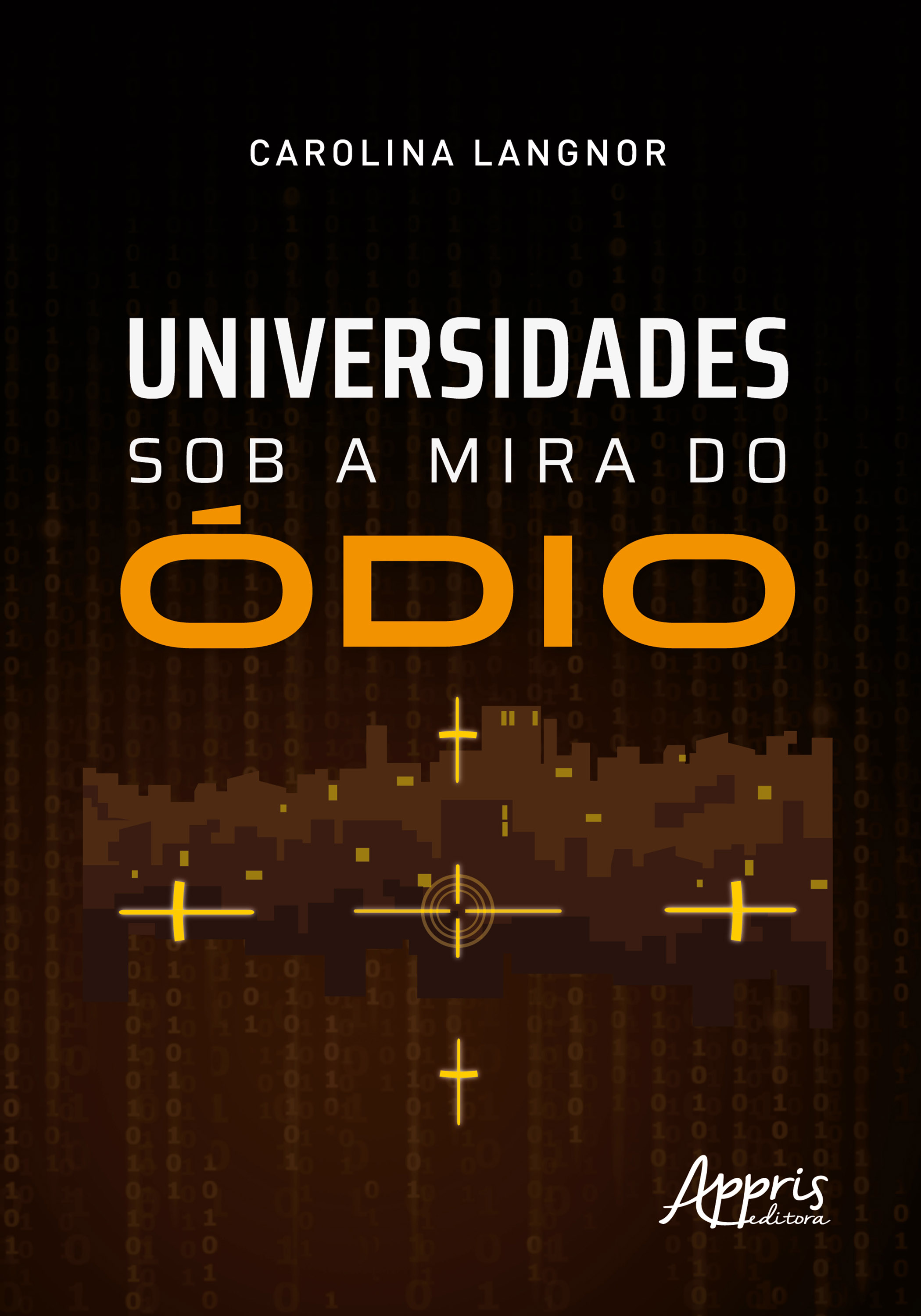 Universidades Sob a Mira do Ódio