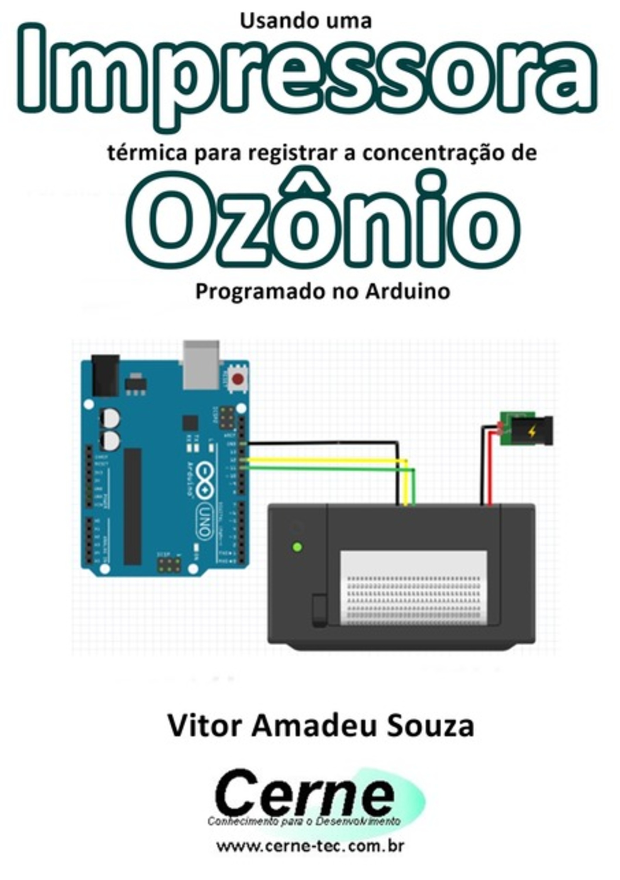 Usando Uma Impressora Térmica Para Registrar A Concentração De Ozônio Programado No Arduino