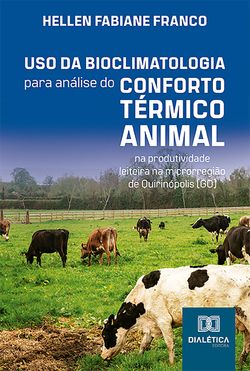 Uso da bioclimatologia para análise do conforto térmico animal na produtividade leiteira na microrregião de Quirinópolis (GO)