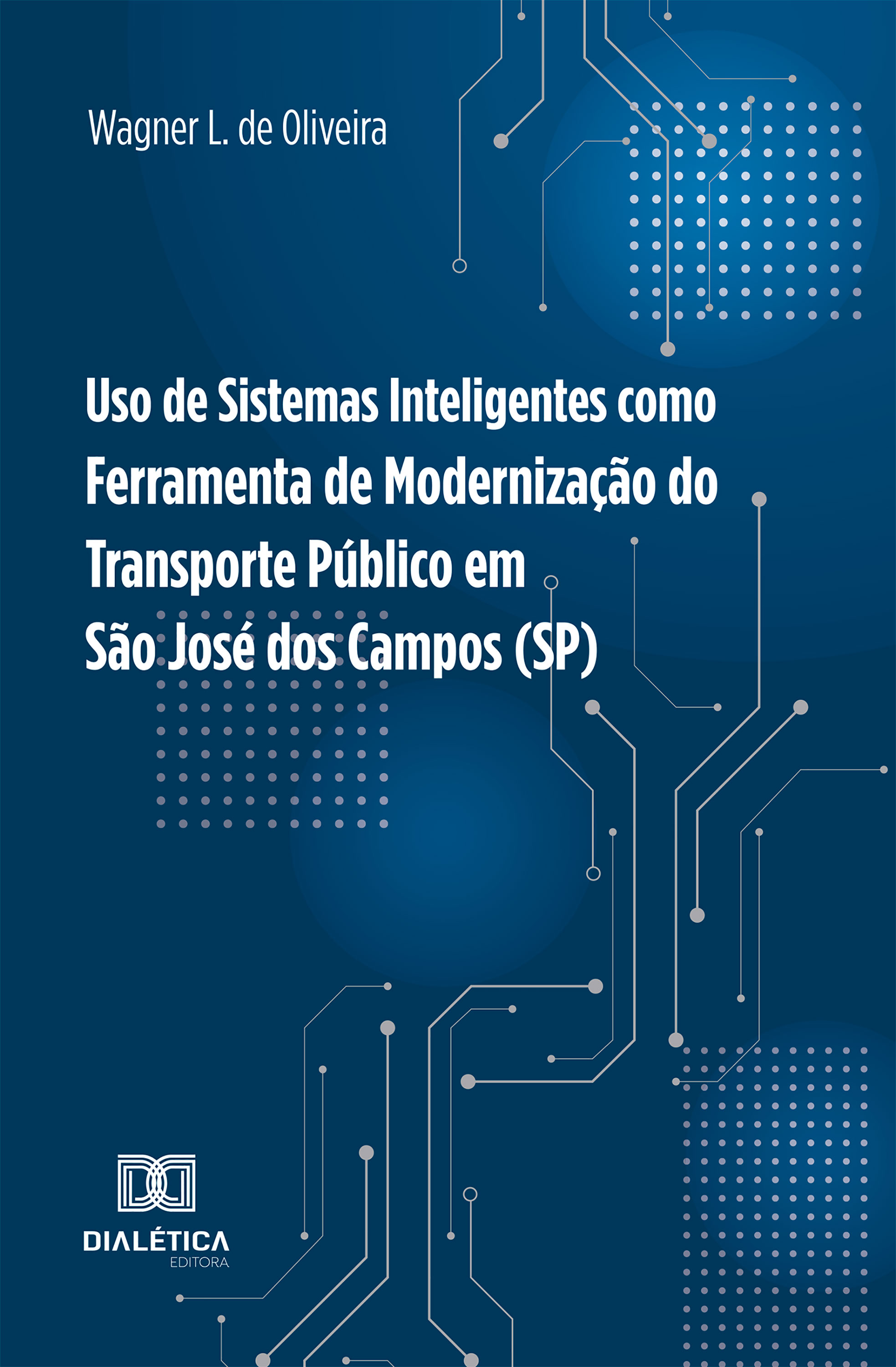 Uso de Sistemas Inteligentes como Ferramenta de Modernização do Transporte Público em São José dos Campos (SP)