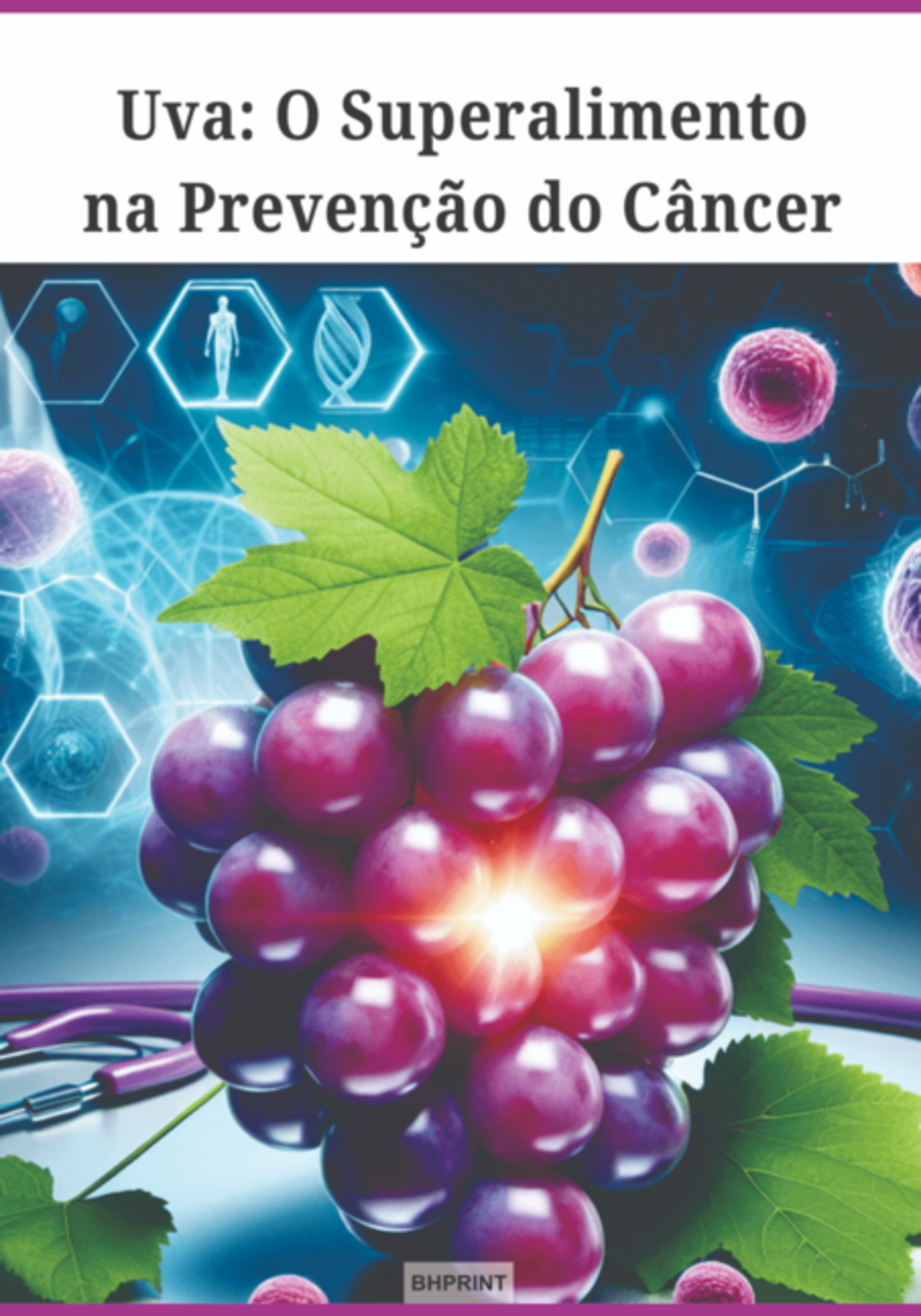 Uva: O Superalimento Na Prevenção Do Câncer