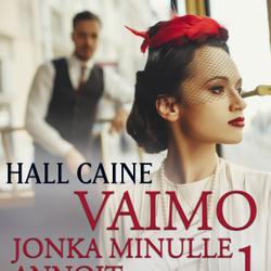 Vaimo, jonka minulle annoit 1