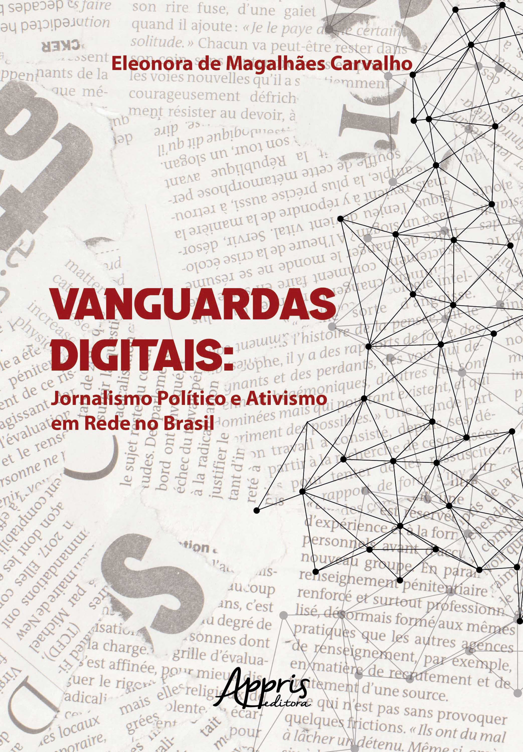 Vanguardas Digitais: Jornalismo Político e Ativismo em Rede no Brasil