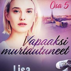 Vapaaksi murtautuneet - Osa 5