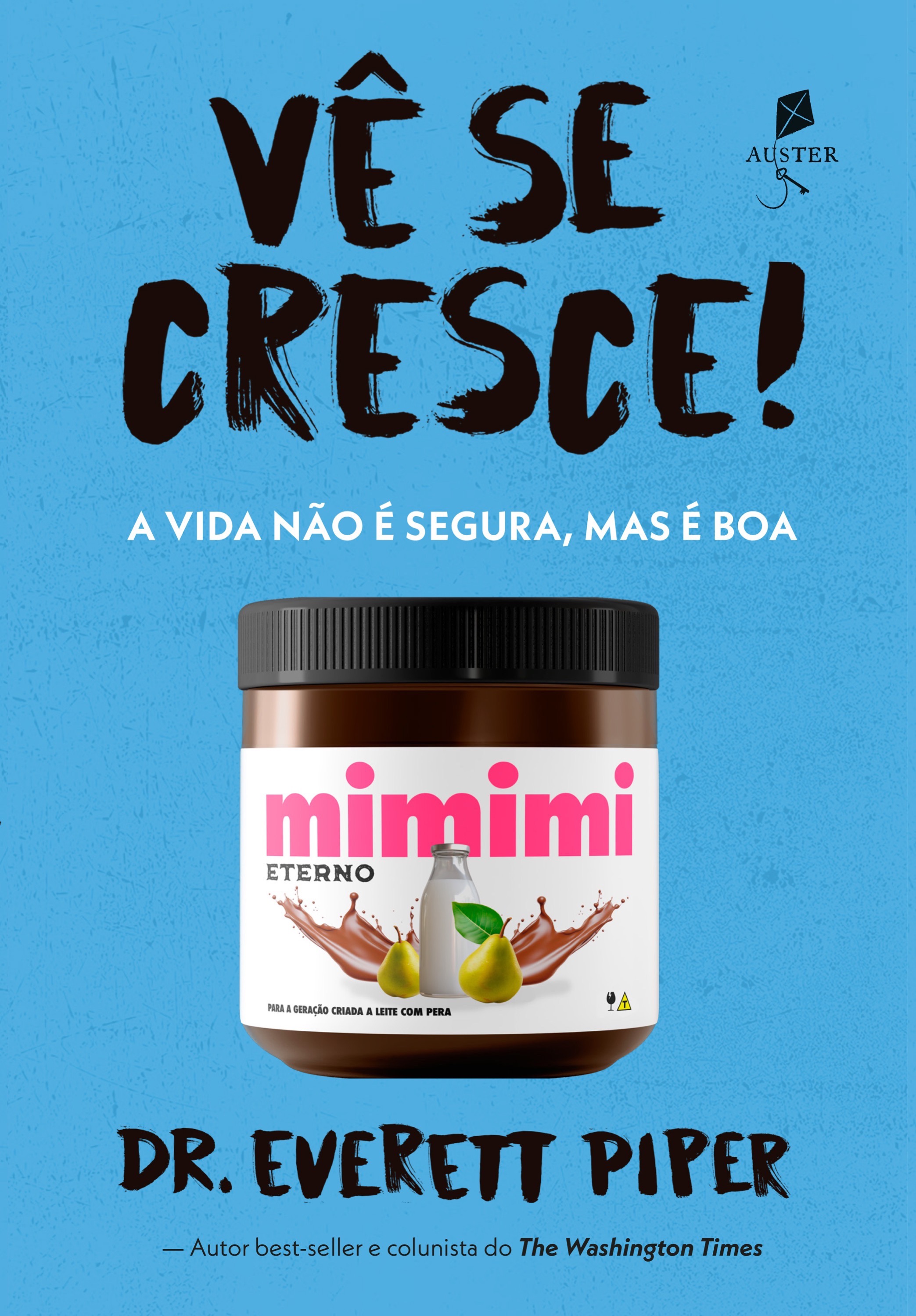 Vê se cresce! - A vida não é segura, mas é boa