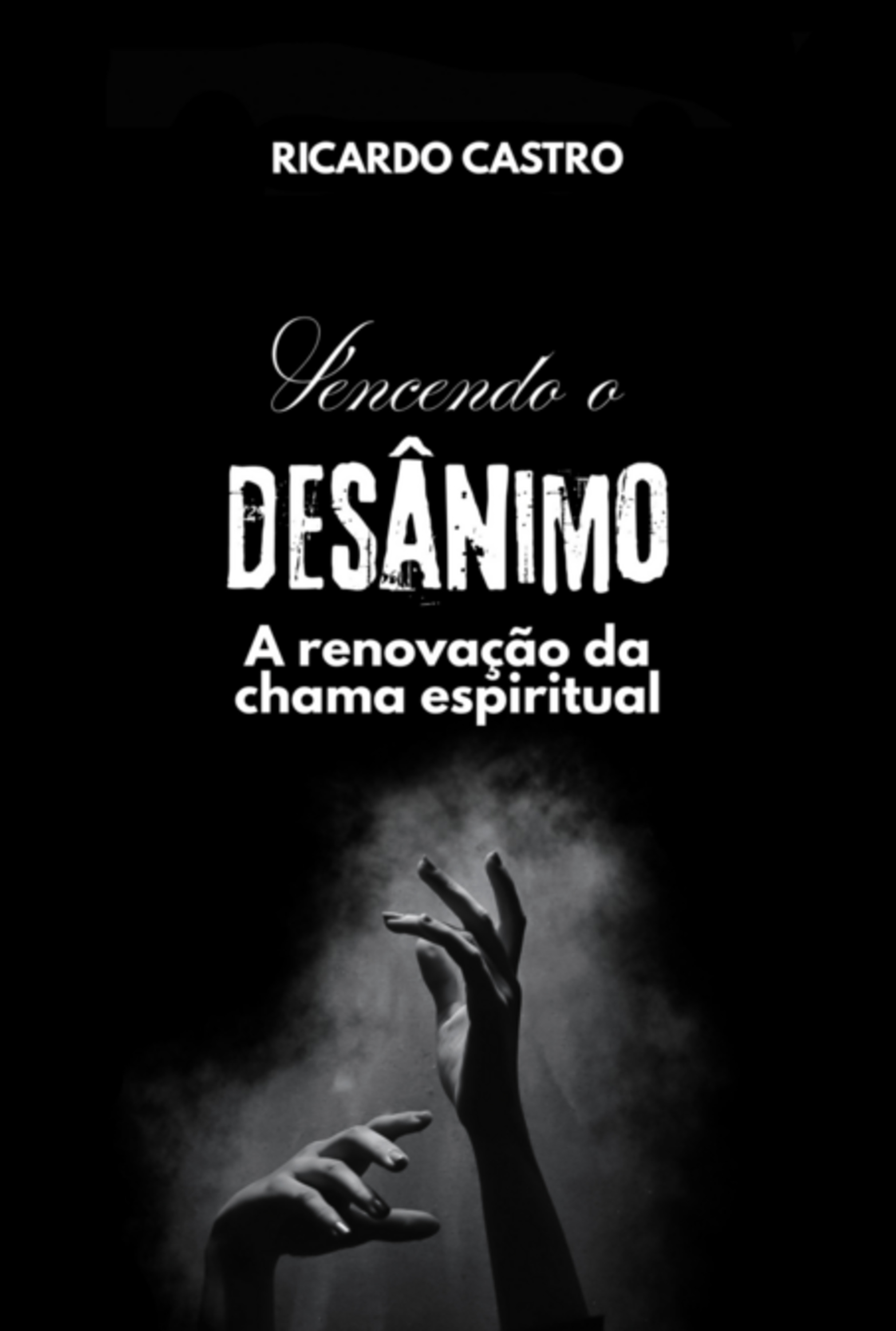 Vencendo O Desânimo