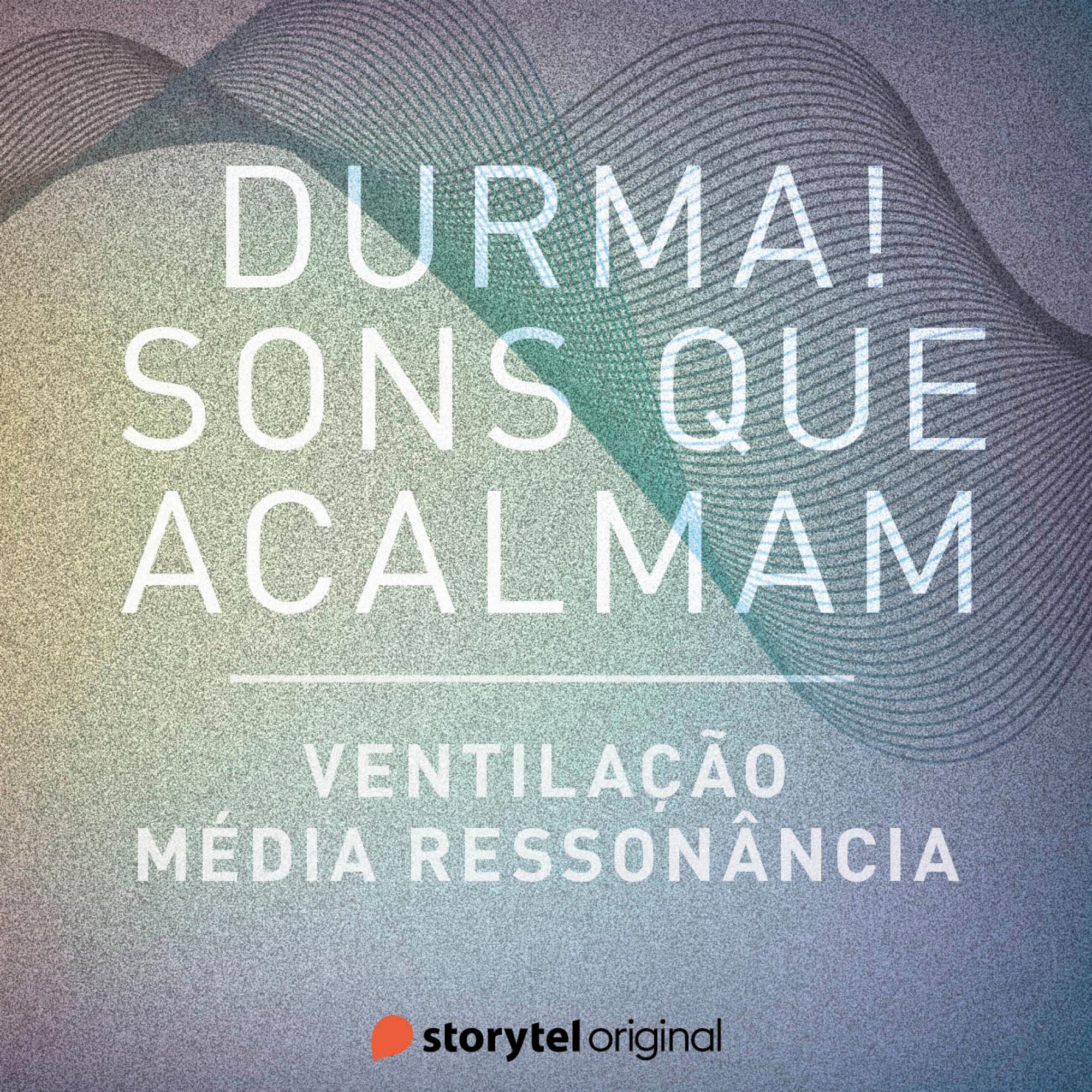 Ventilação / Média Ressonância