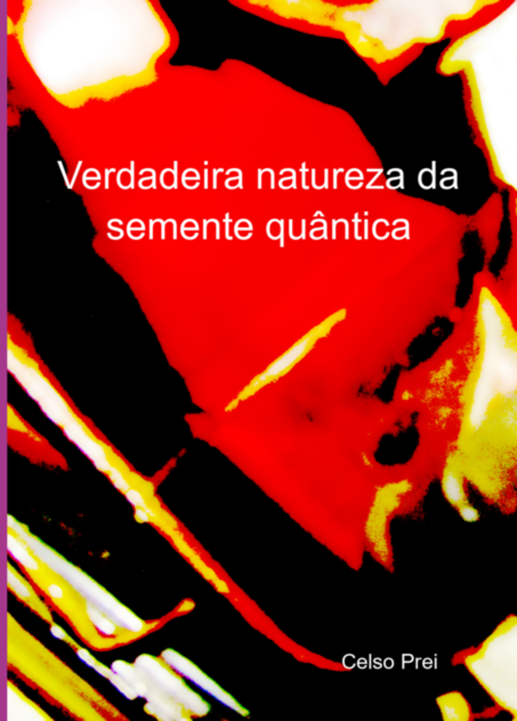 Verdadeira Natureza Da Semente Quântica
