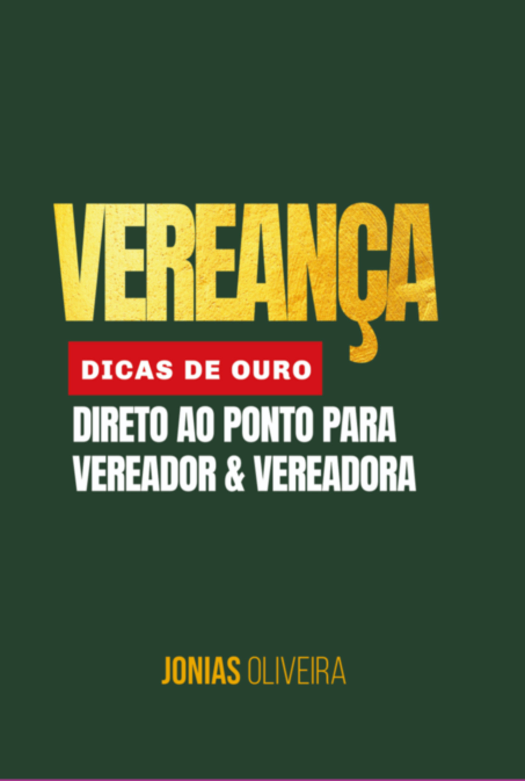 Vereança: Dicas De Ouro