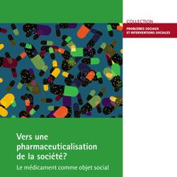 Vers une pharmaceuticalisation de la société?