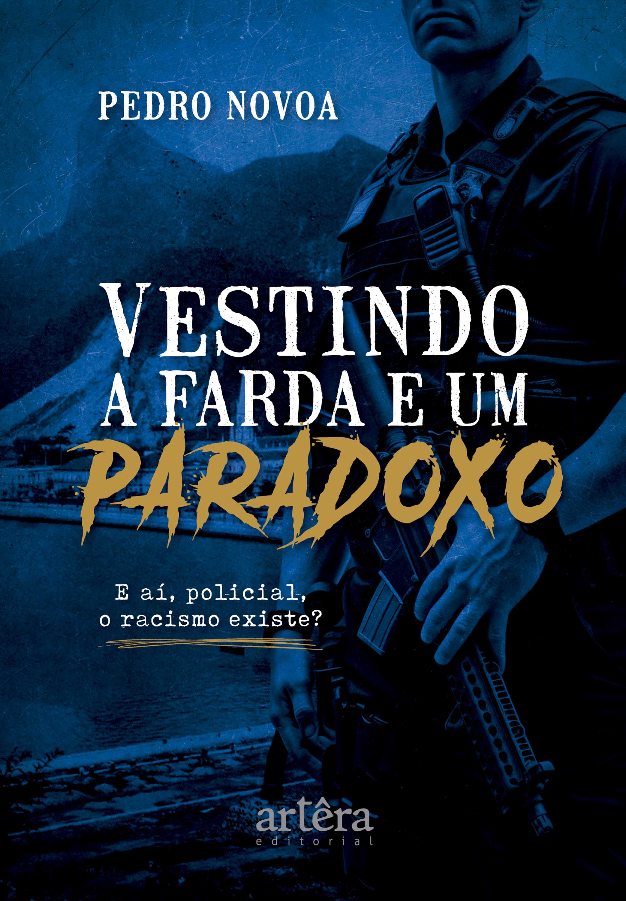 Vestindo a Farda e um Paradoxo: E aí, Policial, o Racismo Existe?