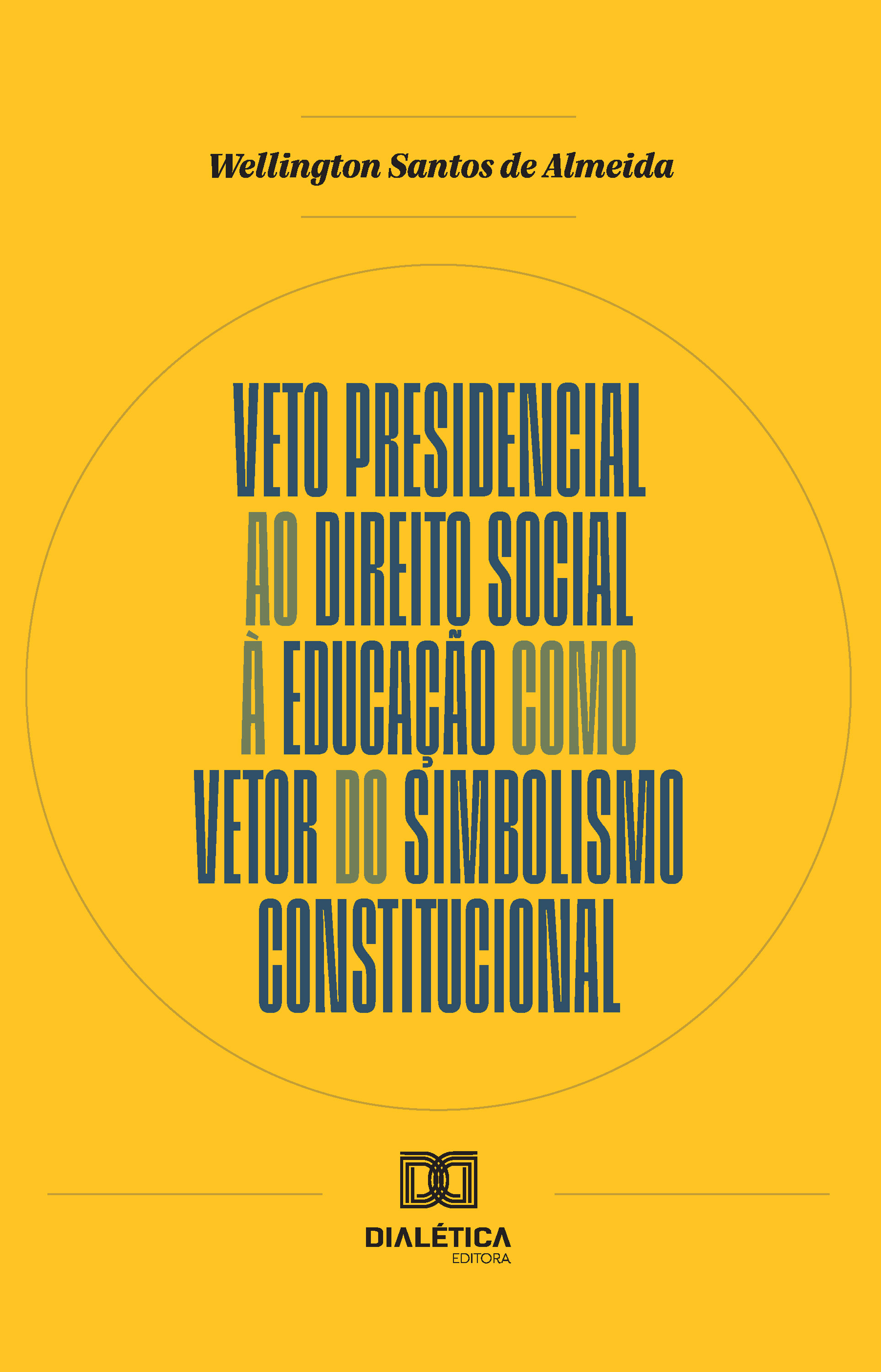 Veto Presidencial ao Direito Social à Educação como Vetor do Simbolismo Constitucional