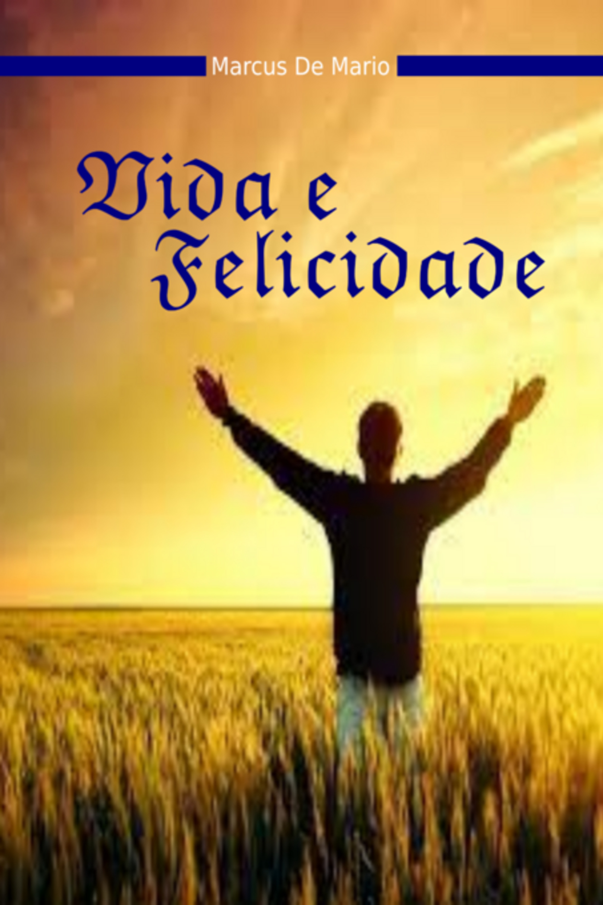 Vida E Felicidade