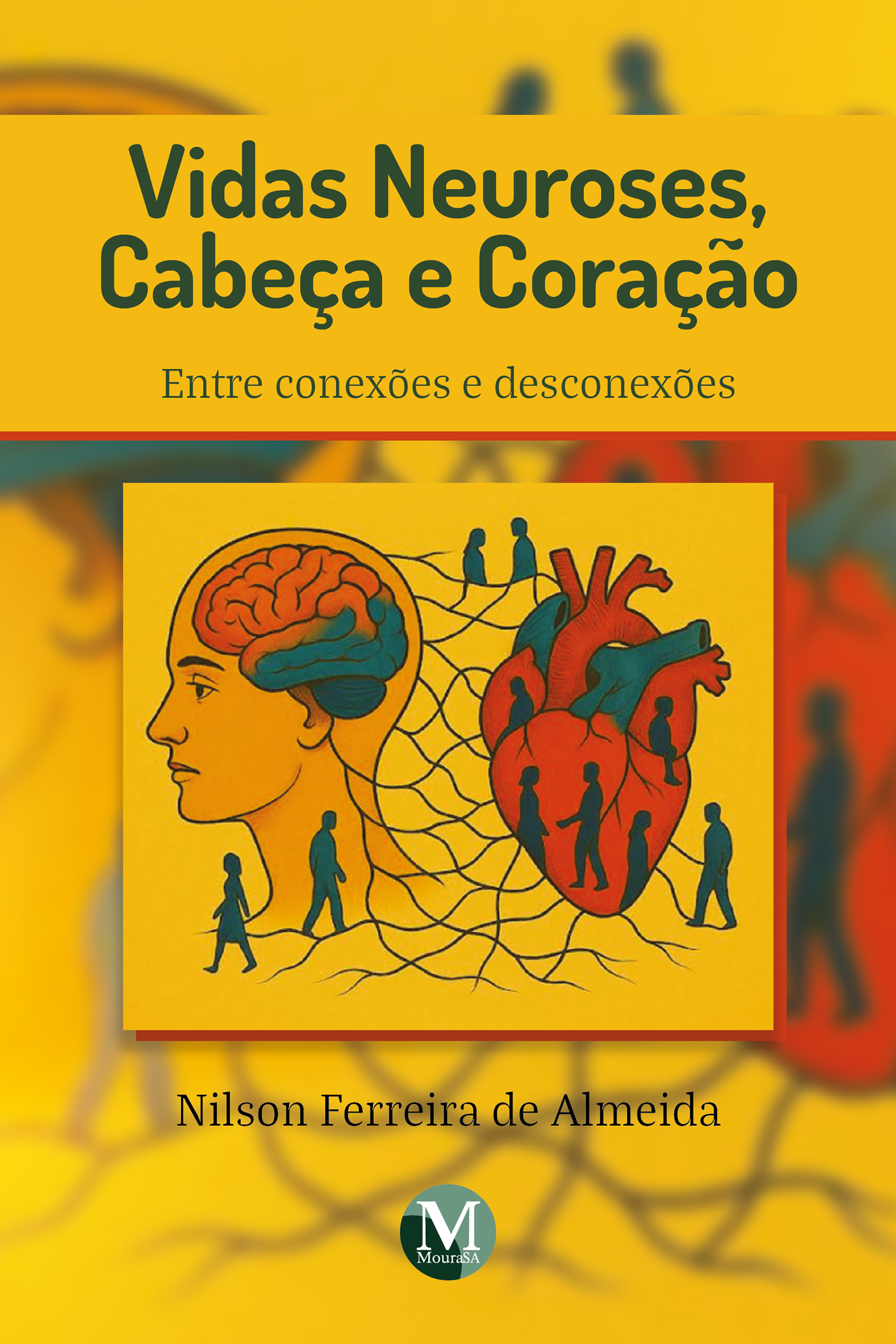 Vidas neuroses, cabeça e coração