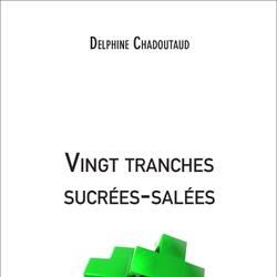 Vingt tranches sucrées-salées