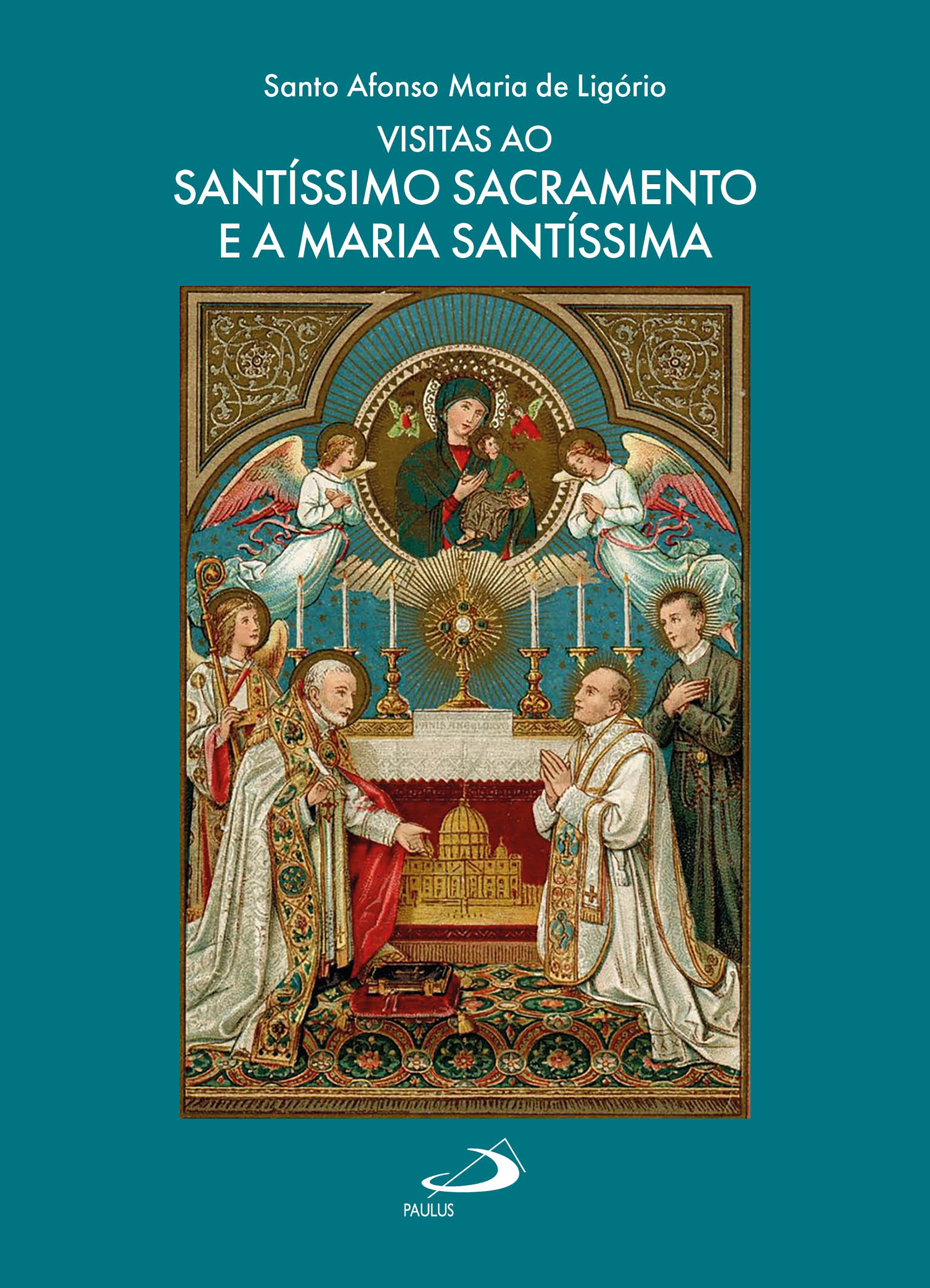 Visitas ao Santíssimo Sacramento e a Maria Santíssima