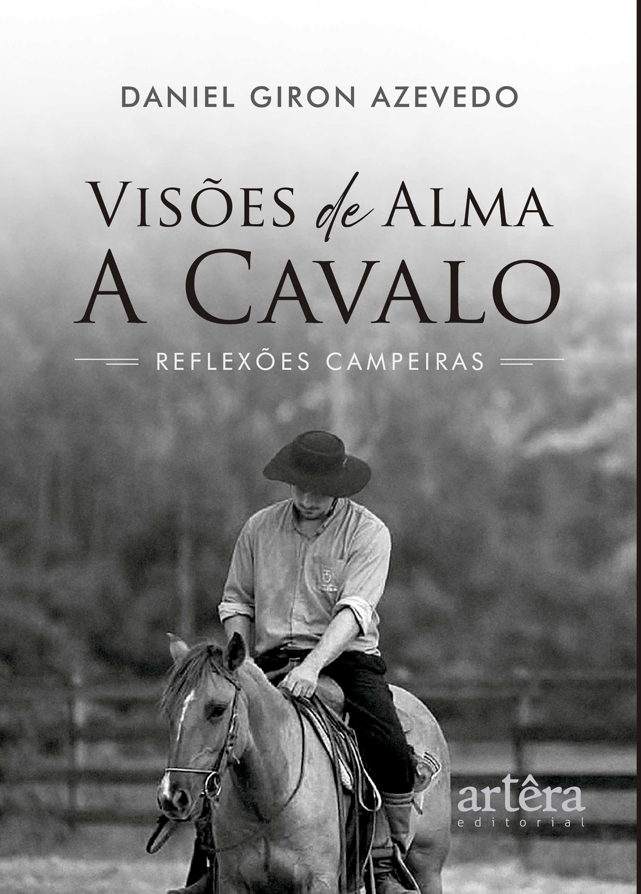 Visões de Alma a Cavalo: Reflexões Campeiras
