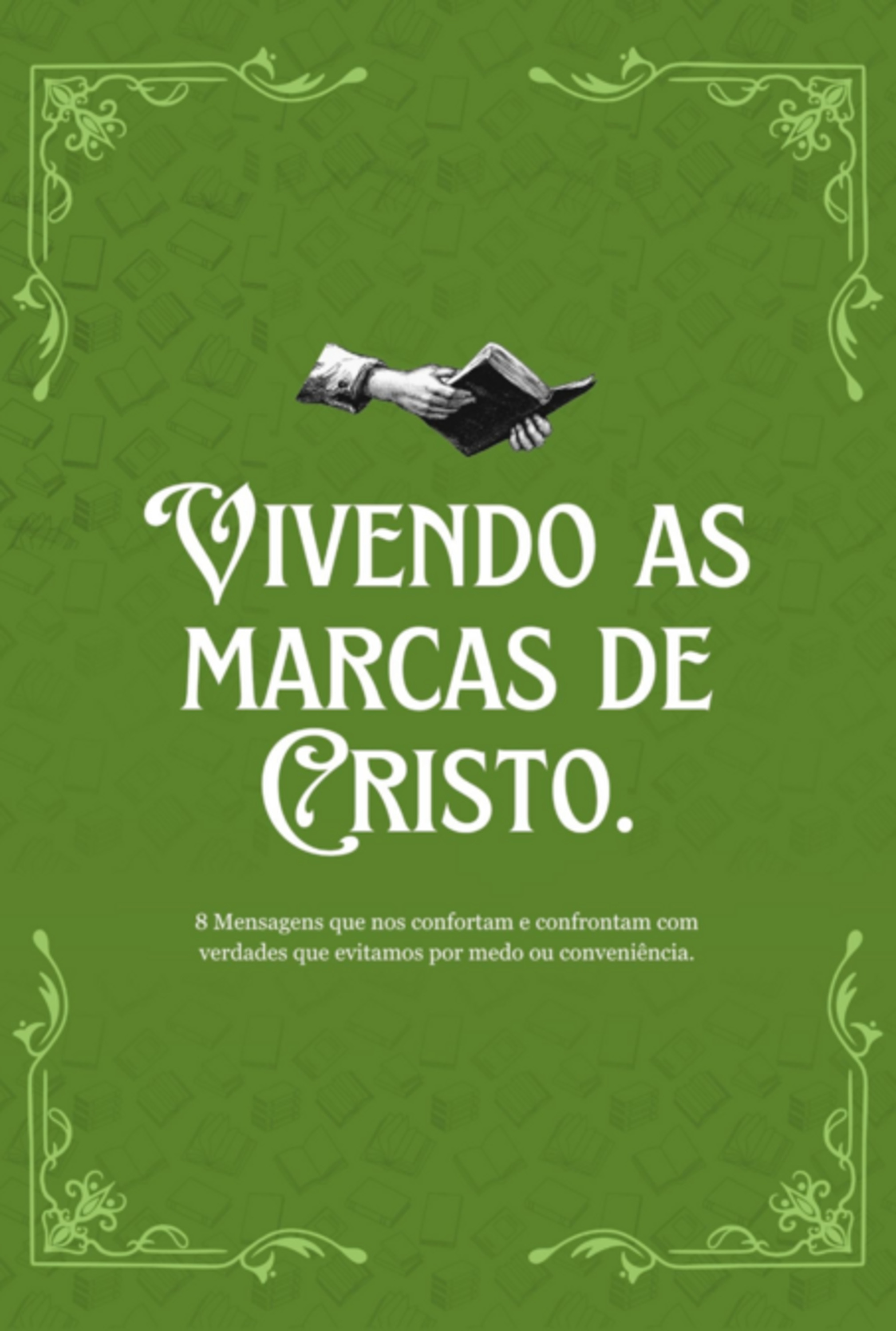 Vivendo As Marcas De Cristo.