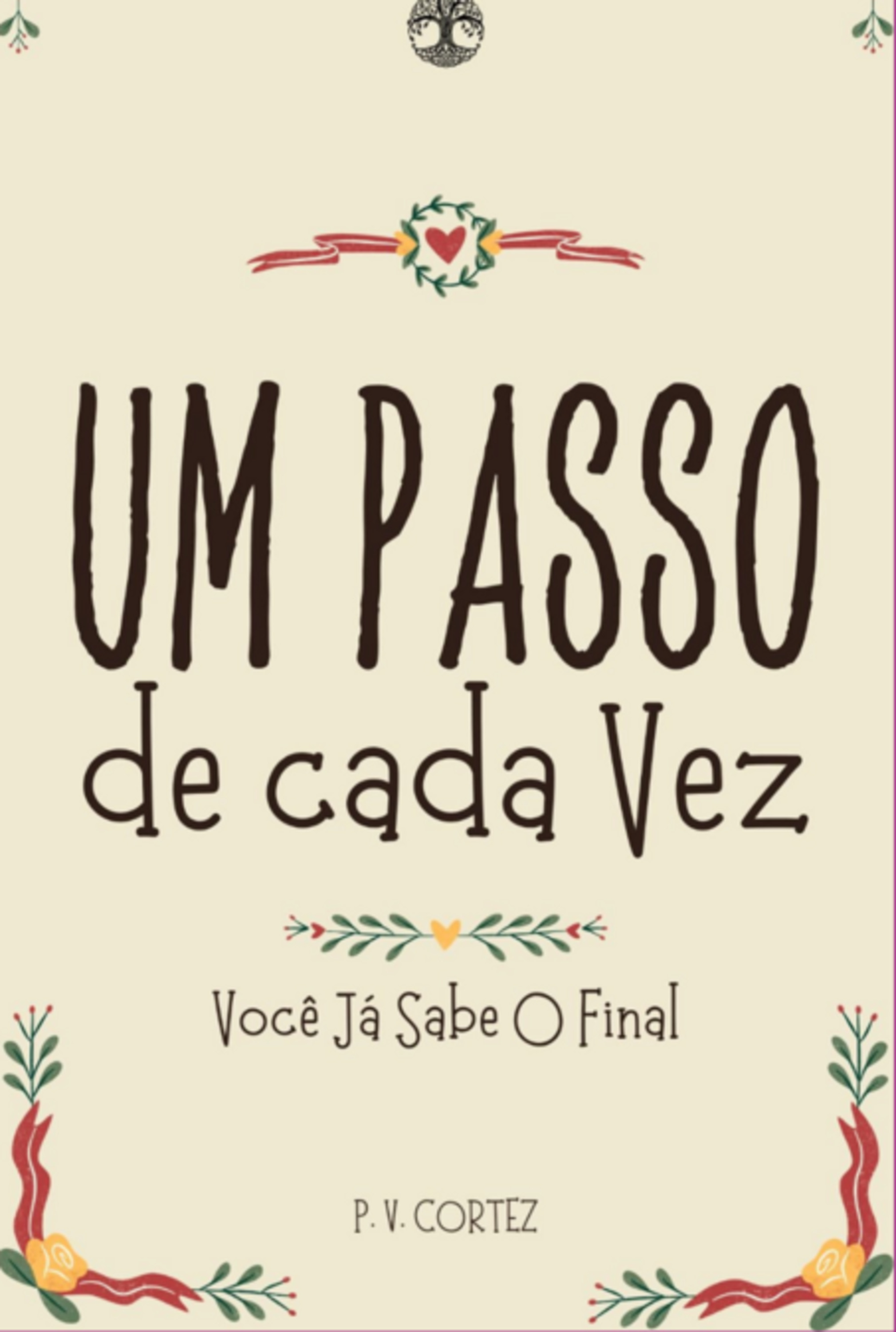 Você Já Sabe O Final - Volume 1: Um Passo De Cada Vez